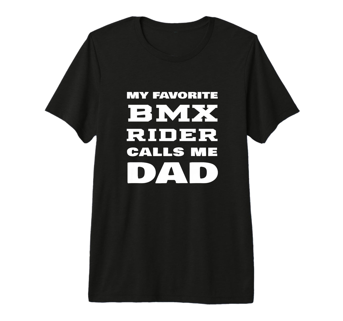 My Favorite Bmx Rider Calls Me T-Shirt - Casual Everyday Wear for Adults - T-Shirt, Sweatshirt, Hoodie
