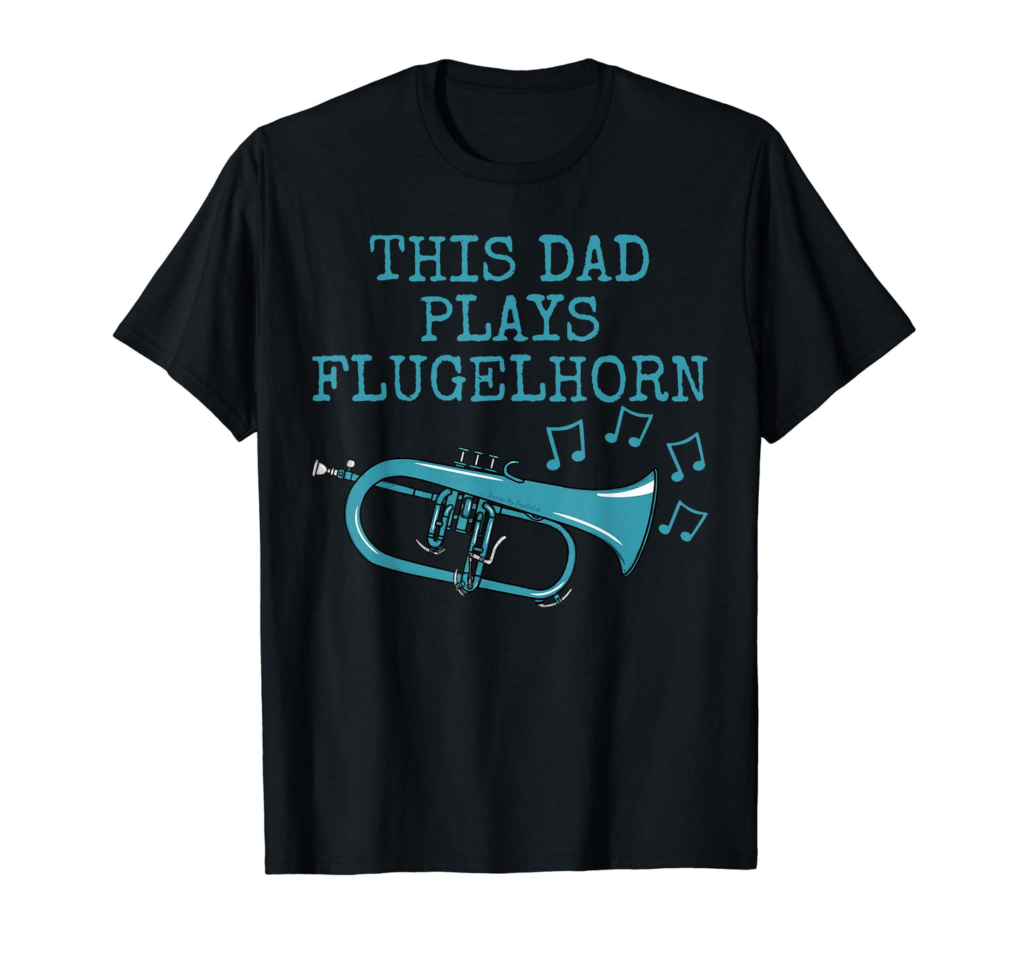 This Dad Plays Flugelhorn Horn Player T-Shirt - Novelty Apparel Men Women - T-Shirt, Sweatshirt, Hoodie