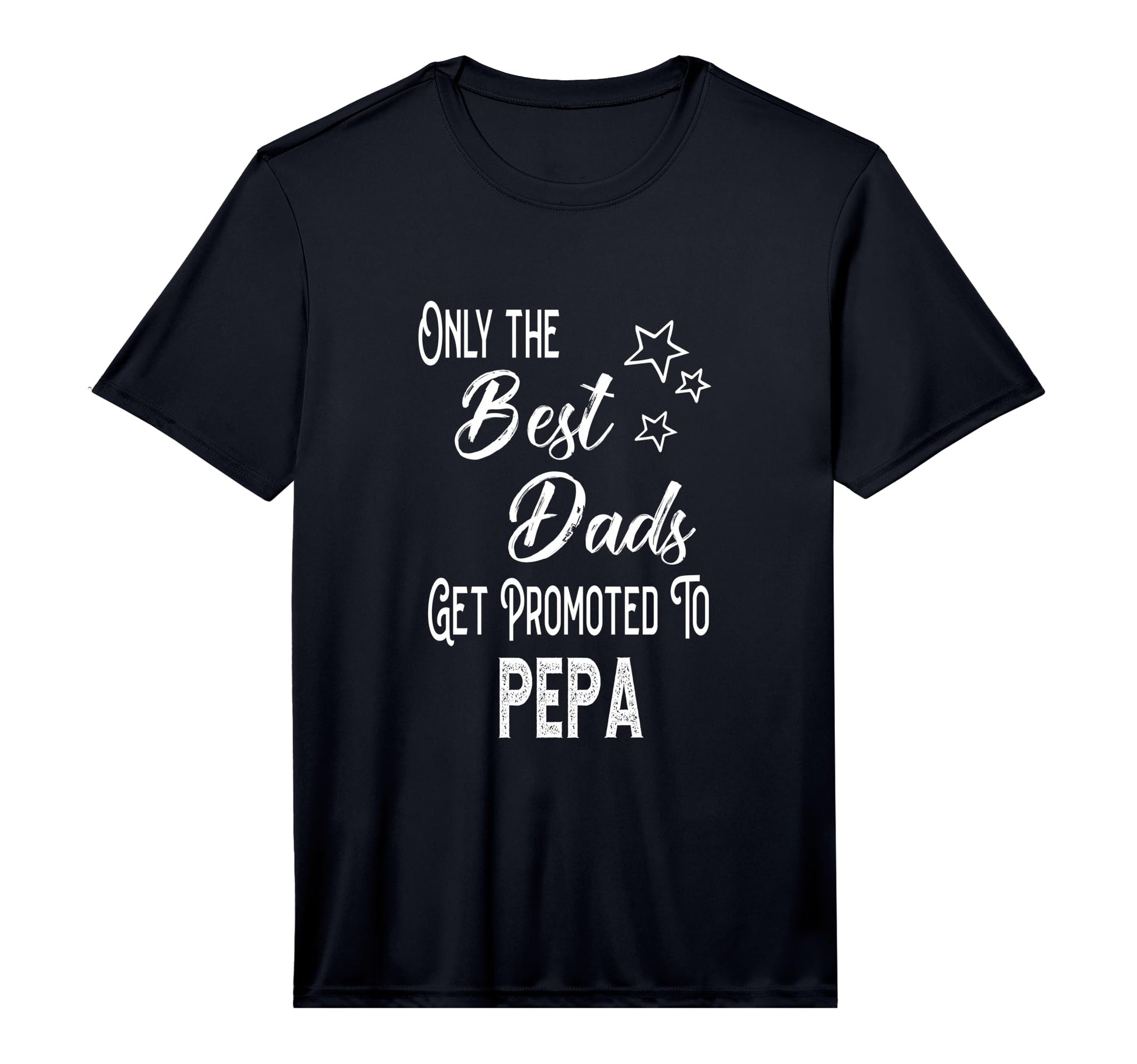 Mens Best Dads Get Promoted To Pepa T-Shirt - Fun Novelty Design Men Women - T-Shirt, Sweatshirt, Hoodie