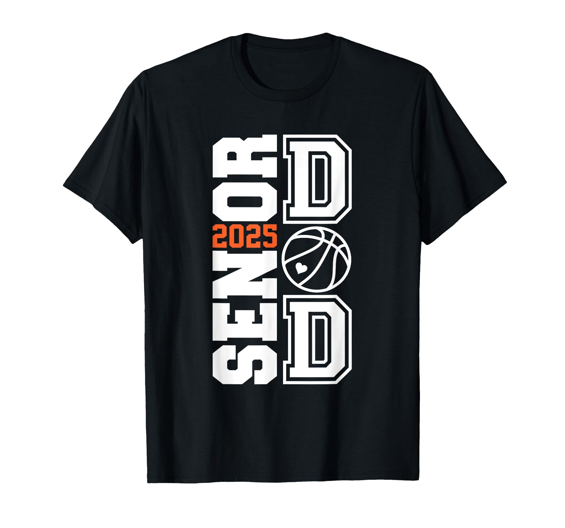 Proud Dad 2025 Senior Graduate Basketball T-Shirt - Graphic Print Men Women - T-Shirt, Sweatshirt, Hoodie