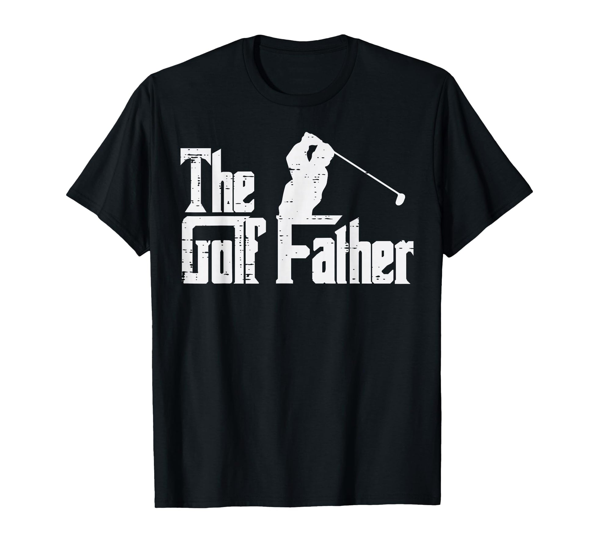 Fathers Day Golf Father Golfing Dad T-Shirt - Casual Everyday Wear Unisex - T-Shirt, Sweatshirt, Hoodie