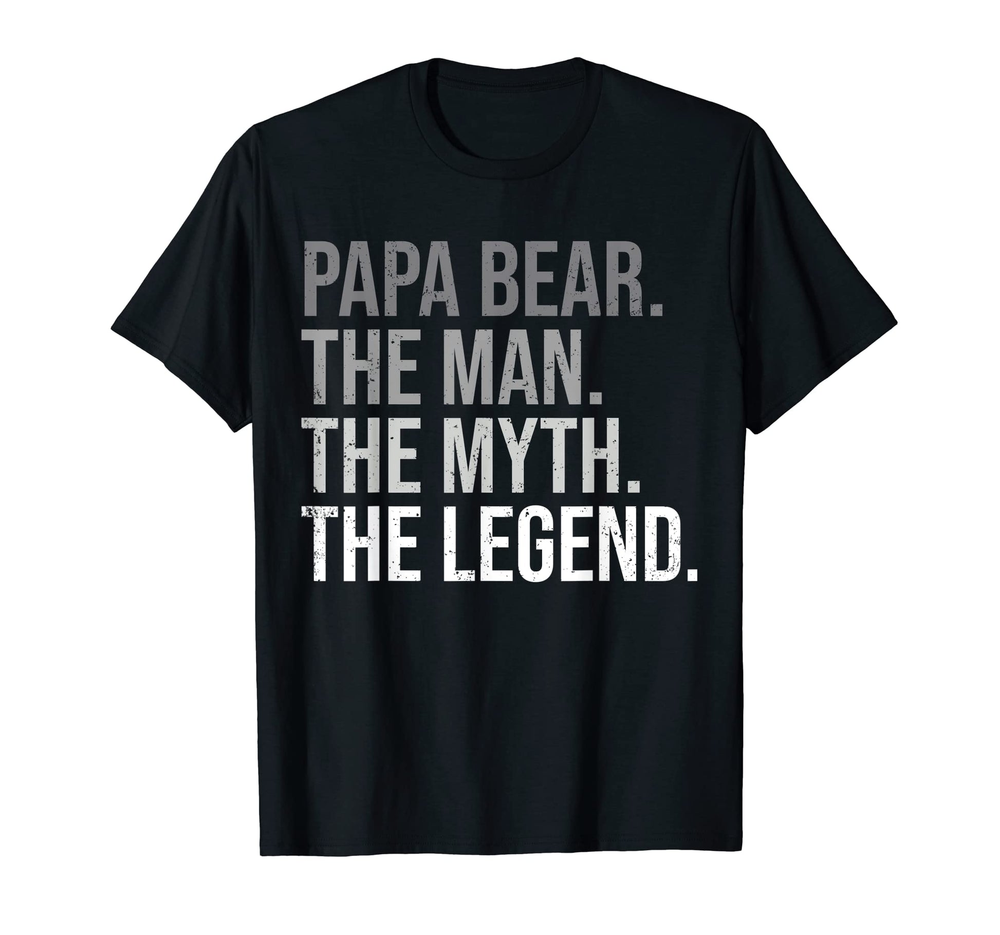 Mens Papa Bear Myth Legend Best Dad T-Shirt - Streetwear Style Men Women - T-Shirt, Sweatshirt, Hoodie