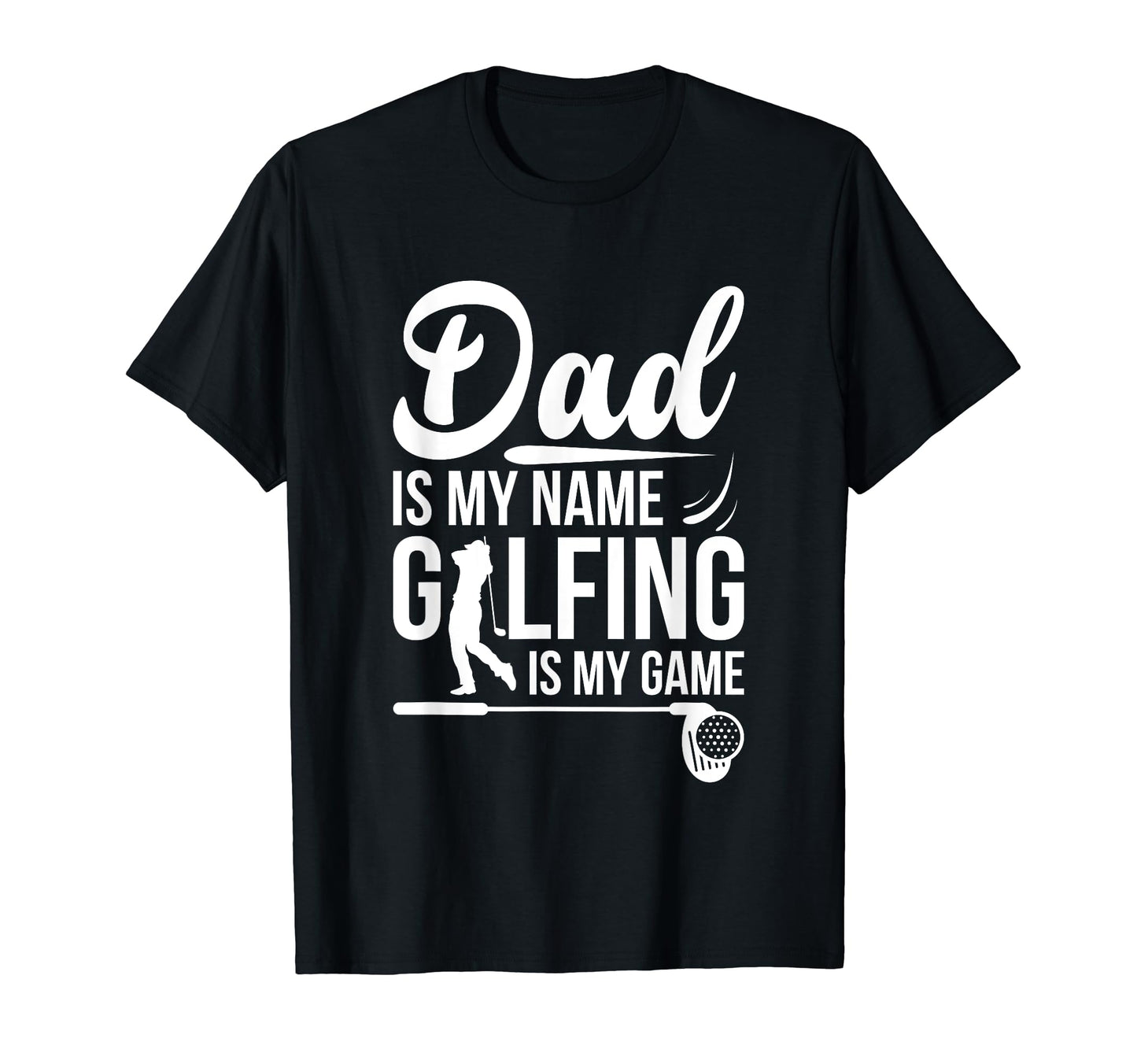 Mens Fathers Day Gift Dad Is My Name T-Shirt - Fun Novelty Design Unisex - T-Shirt, Sweatshirt, Hoodie