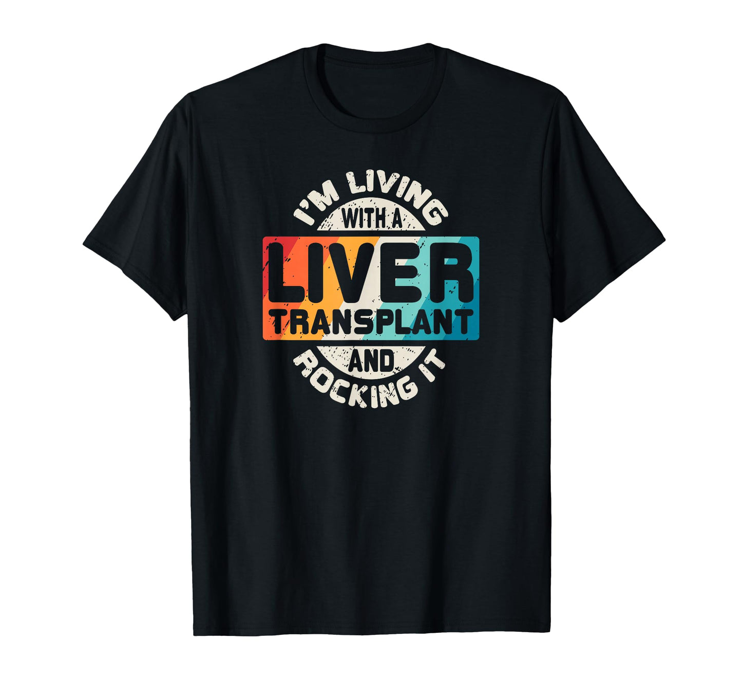 Liver Transplant Organ Recipient T-Shirt - Novelty Apparel for Adults - T-Shirt, Sweatshirt, Hoodie
