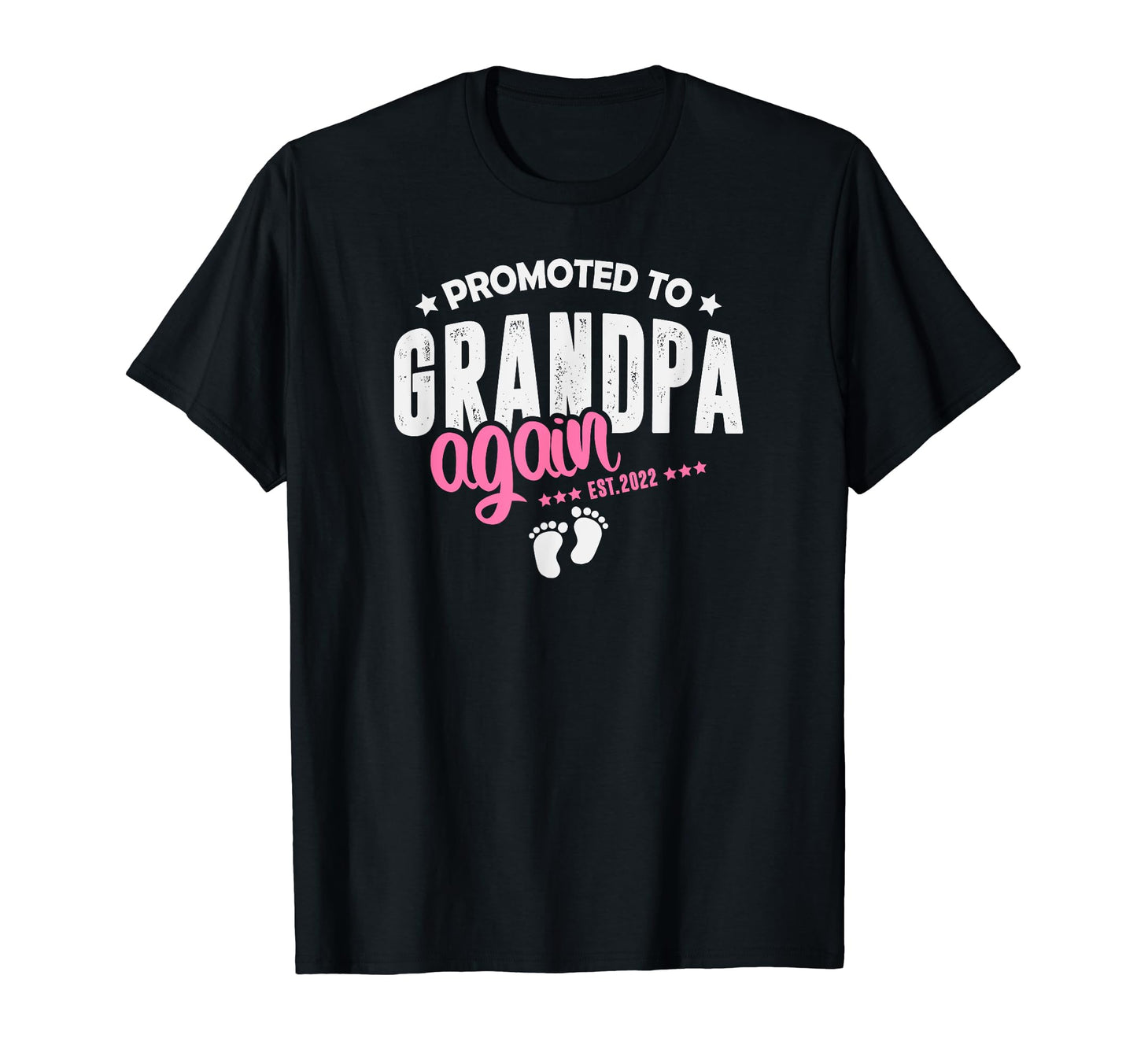 Promoted To Grandpa Again 2022 T-Shirt - Fun Novelty Design Unisex - T-Shirt, Sweatshirt, Hoodie