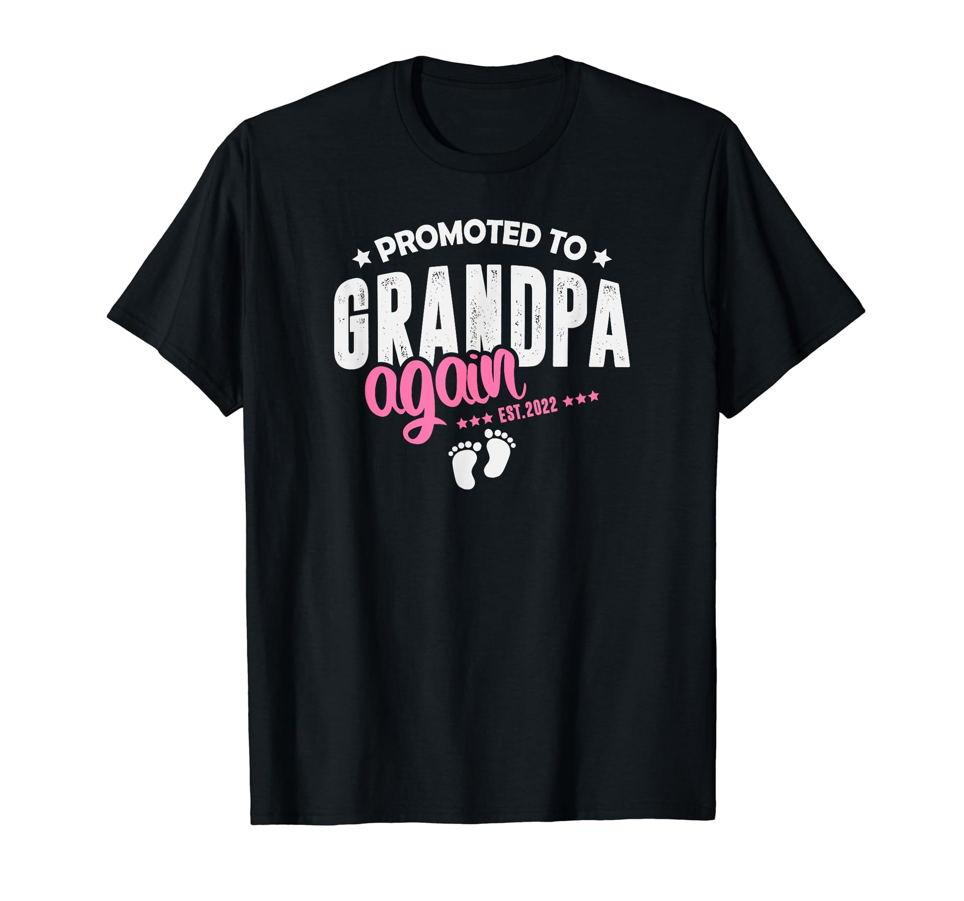 Promoted To Grandpa Again 2022 T-Shirt - Fun Novelty Design Unisex - T-Shirt, Sweatshirt, Hoodie