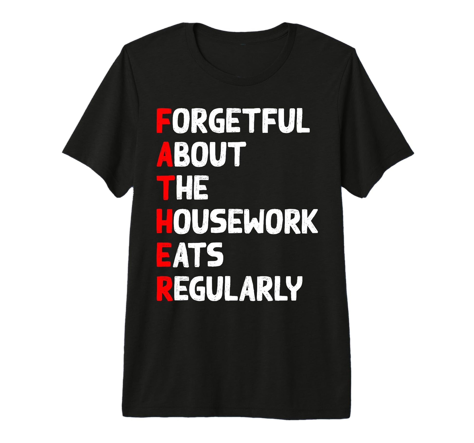 Funny Fathers Day Acronym Eats T-Shirt - Trendy Graphic Men Women - T-Shirt, Sweatshirt, Hoodie