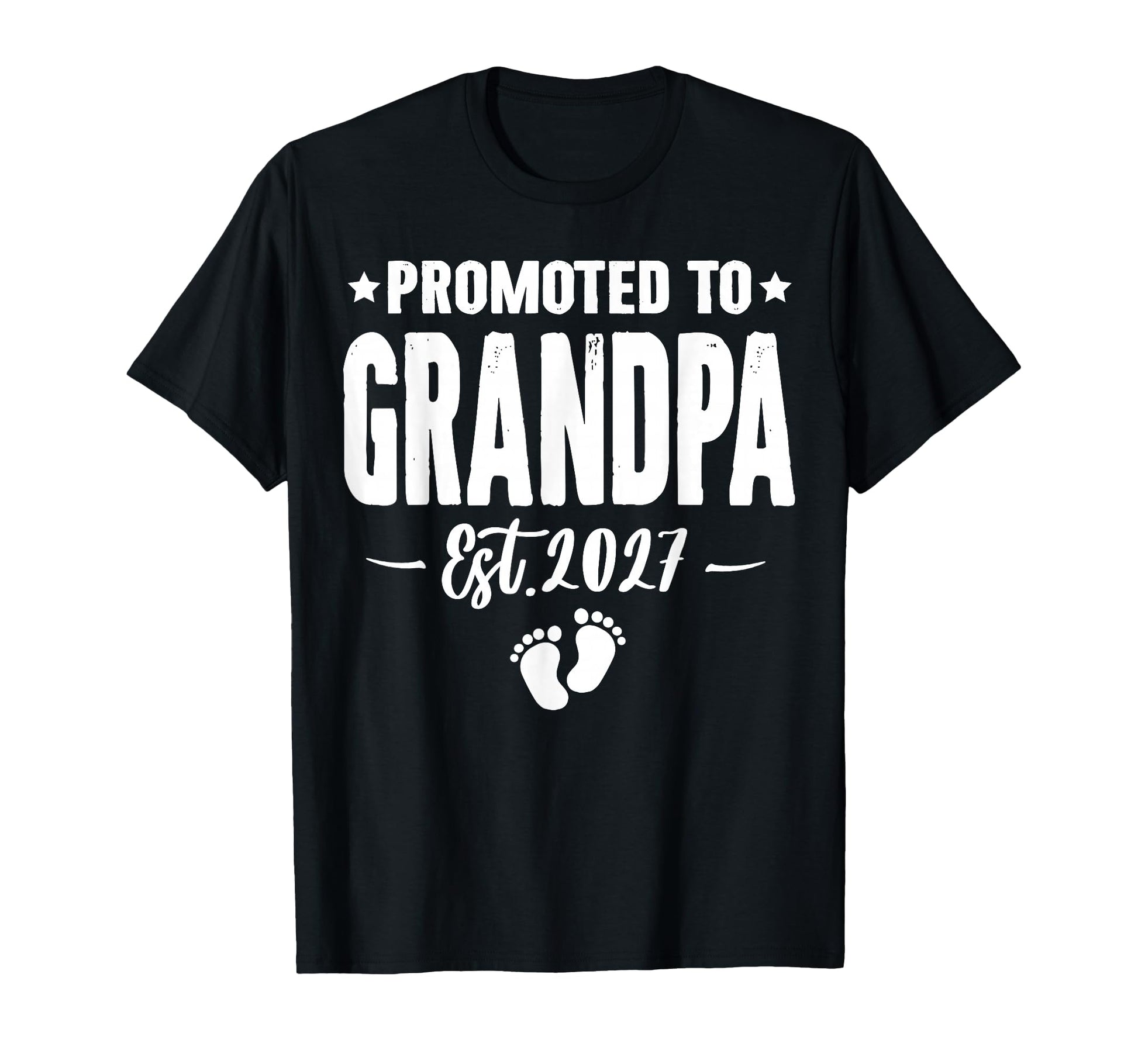 Promoted To Grandpa Est 2027 New Dad T-Shirt - Streetwear Style Unisex - T-Shirt, Sweatshirt, Hoodie