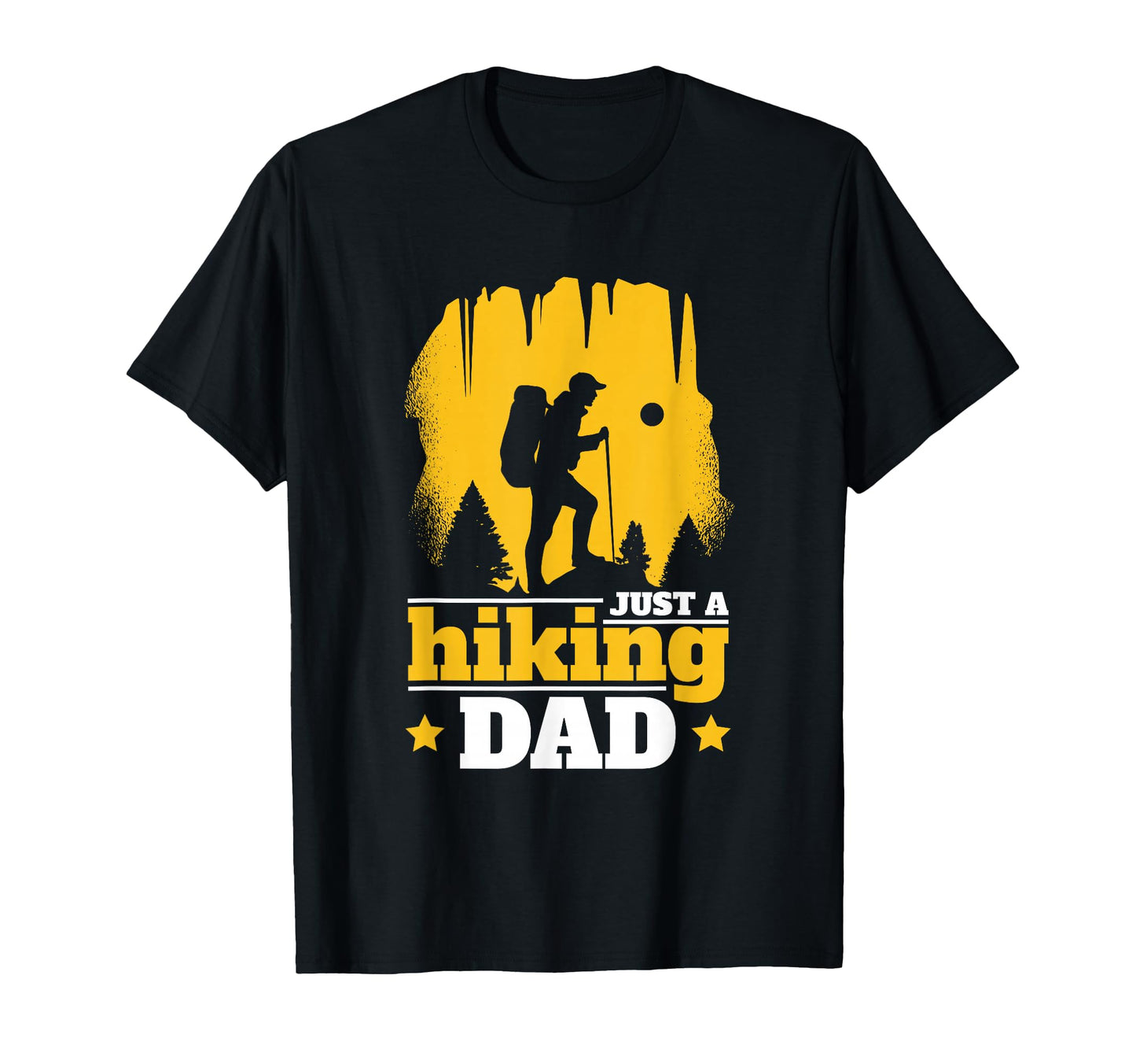 Hike Father Hiker Mountain Trail Just T-Shirt - Custom Art Print Men Women - T-Shirt, Sweatshirt, Hoodie