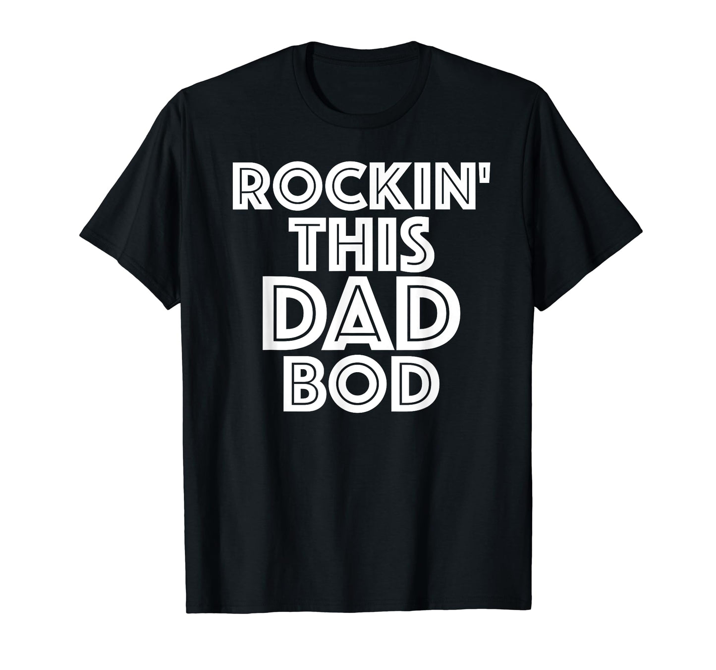 Rockin This Dad Bod Funny T-Shirt - Aesthetic Graphic Unisex - T-Shirt, Sweatshirt, Hoodie