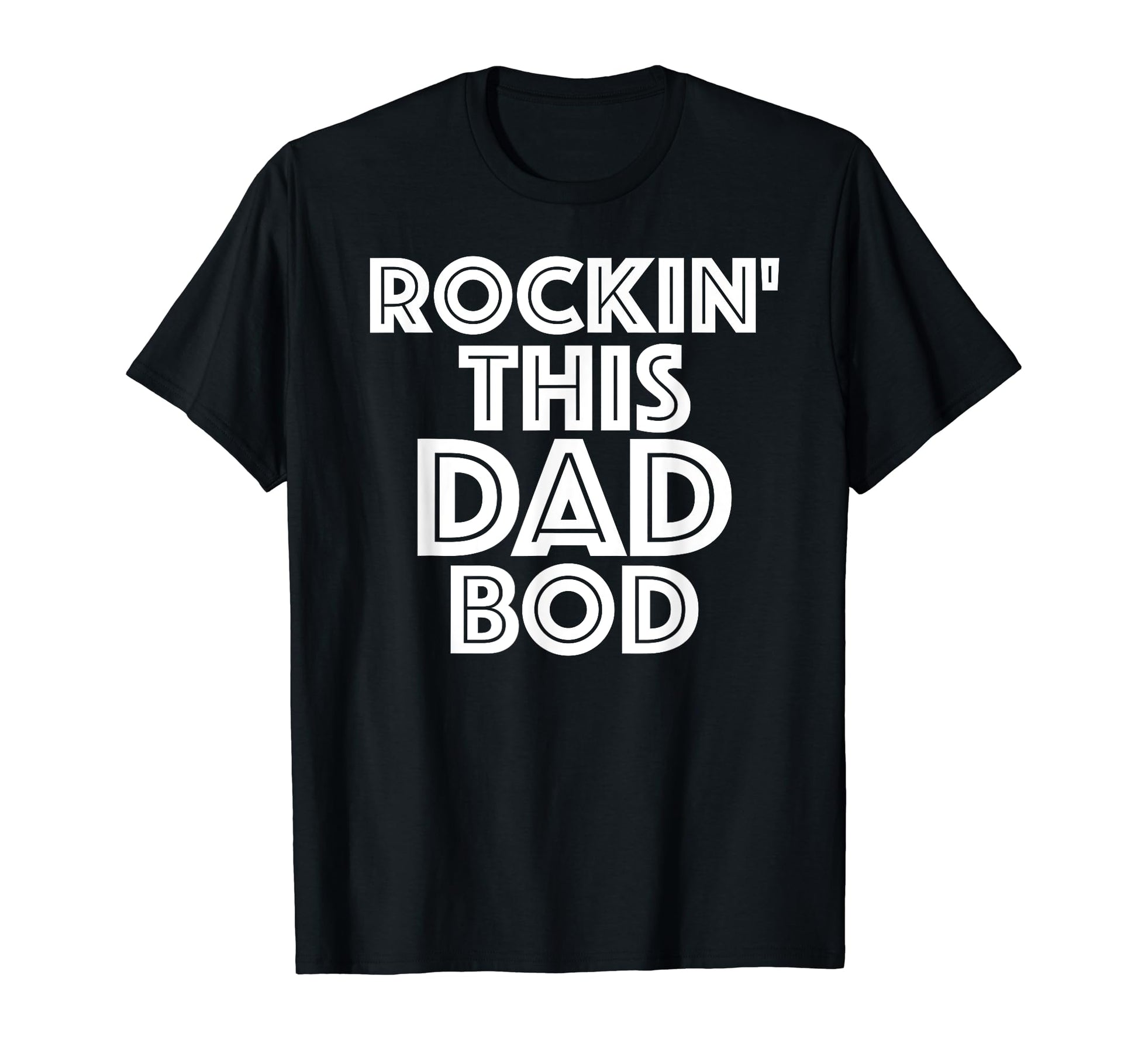 Rockin This Dad Bod Funny T-Shirt - Aesthetic Graphic Unisex - T-Shirt, Sweatshirt, Hoodie