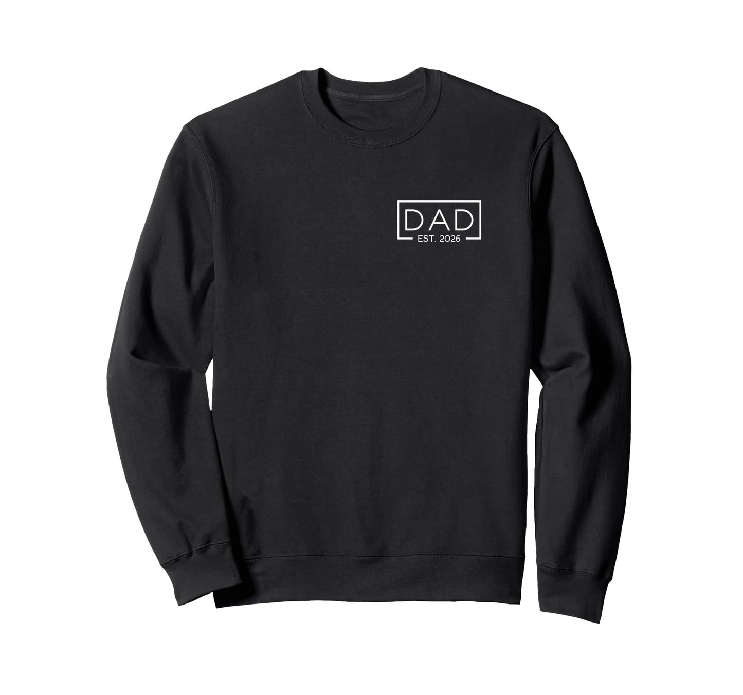 Dad Est 2026 Logo Father 2026 Sweatshirt - Minimalist Print Men Women - T-Shirt, Sweatshirt, Hoodie