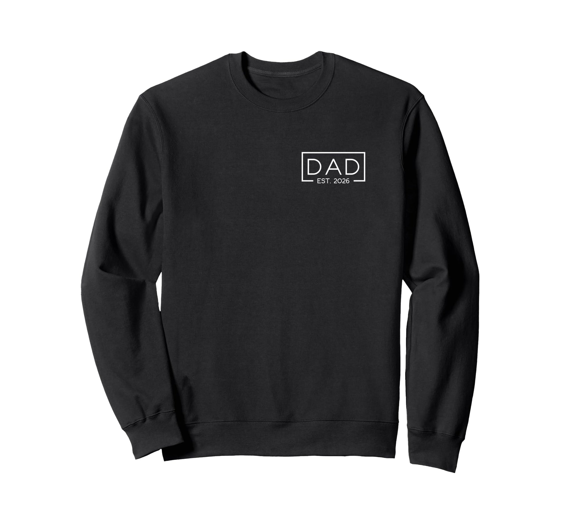 Dad Est 2026 Logo Father 2026 Sweatshirt - Minimalist Print Men Women - T-Shirt, Sweatshirt, Hoodie