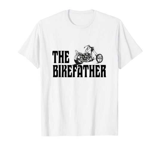 Biker Bikefather Biker Dad Funny T-Shirt - Casual Everyday Wear Men Women - T-Shirt, Sweatshirt, Hoodie