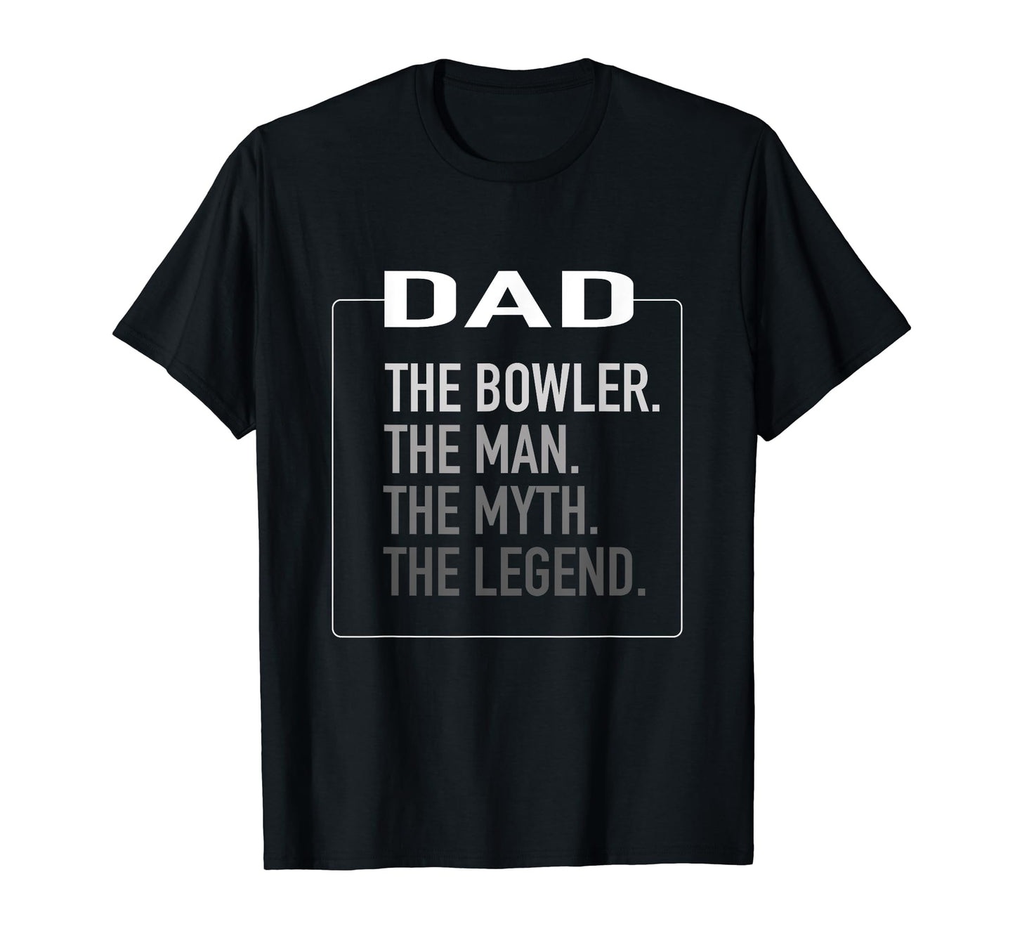 Mens Dad Bowler Myth Legend Bowling T-Shirt - Minimalist Print Men Women - T-Shirt, Sweatshirt, Hoodie