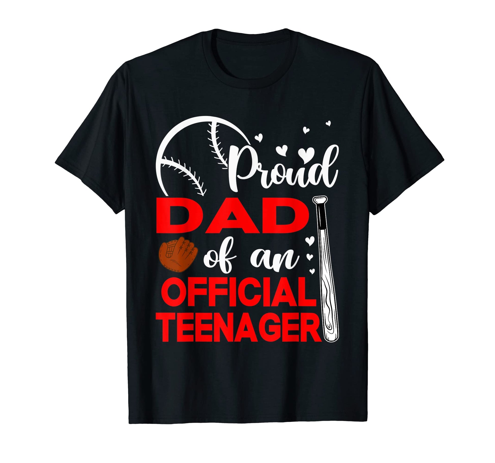 13Th Birthday Baseball Proud Dad T-Shirt - Fun Novelty Design Men Women - T-Shirt, Sweatshirt, Hoodie