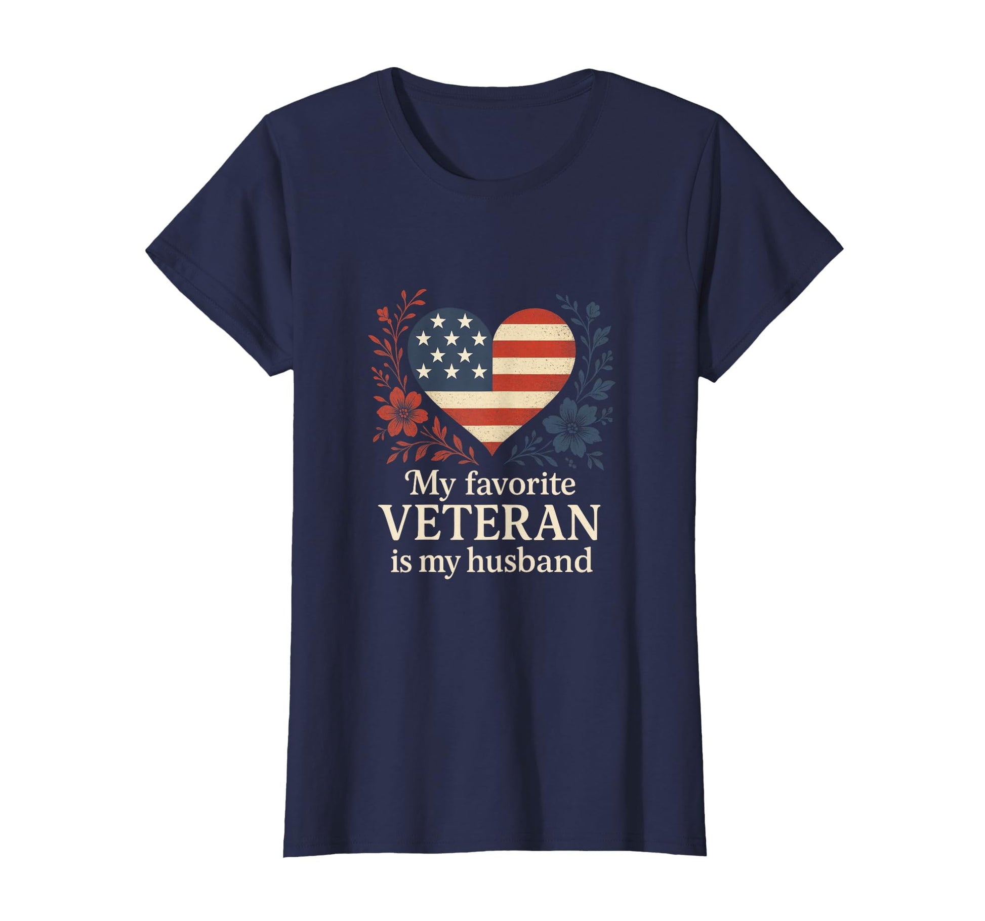 My Favorite Veteran Is My Husband T-Shirt - Casual Everyday Wear Men Women - T-Shirt, Sweatshirt, Hoodie