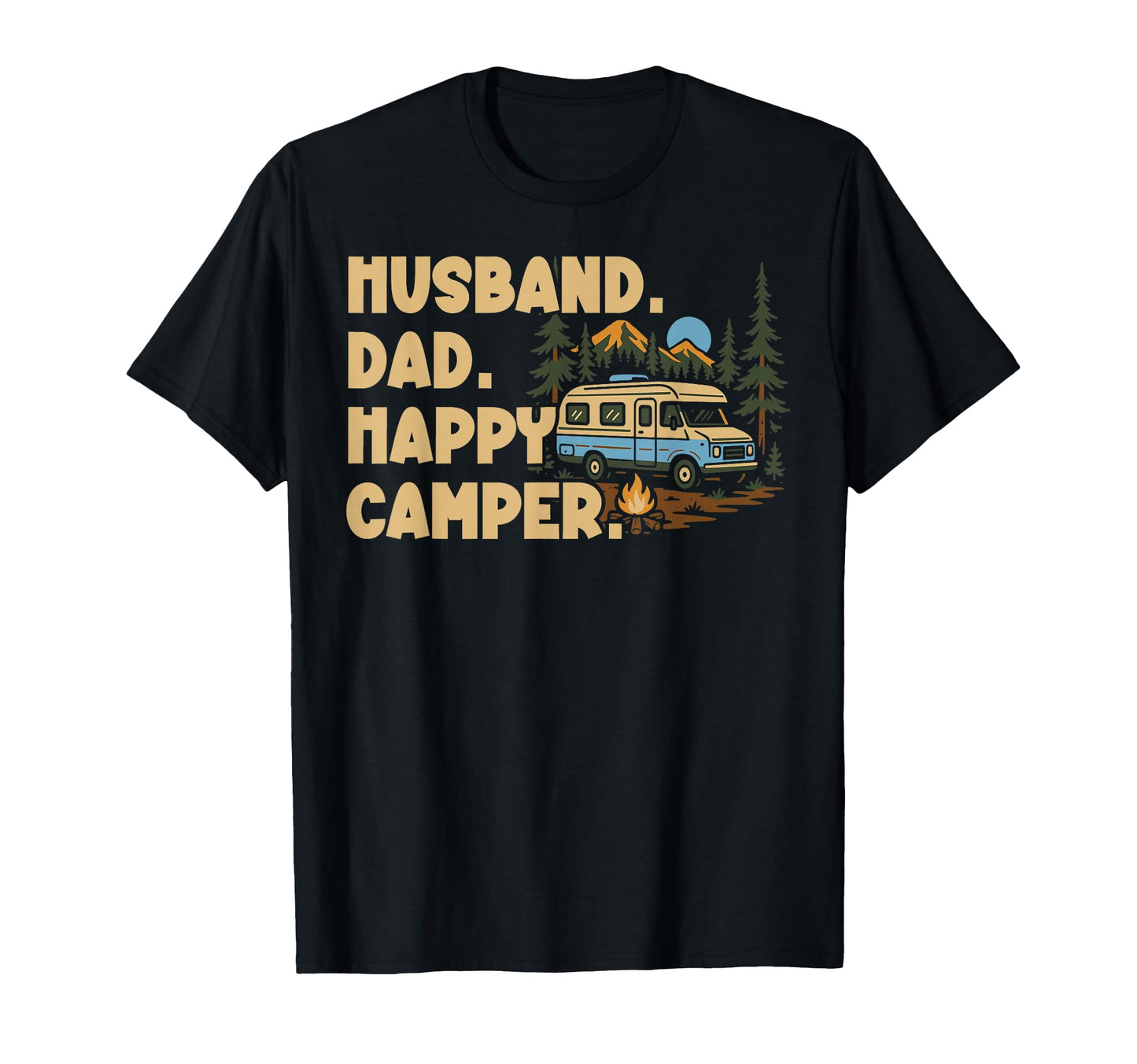 Motorhome Camping Family Husband Dad Happy T-Shirt - Graphic Print Unisex - T-Shirt, Sweatshirt, Hoodie