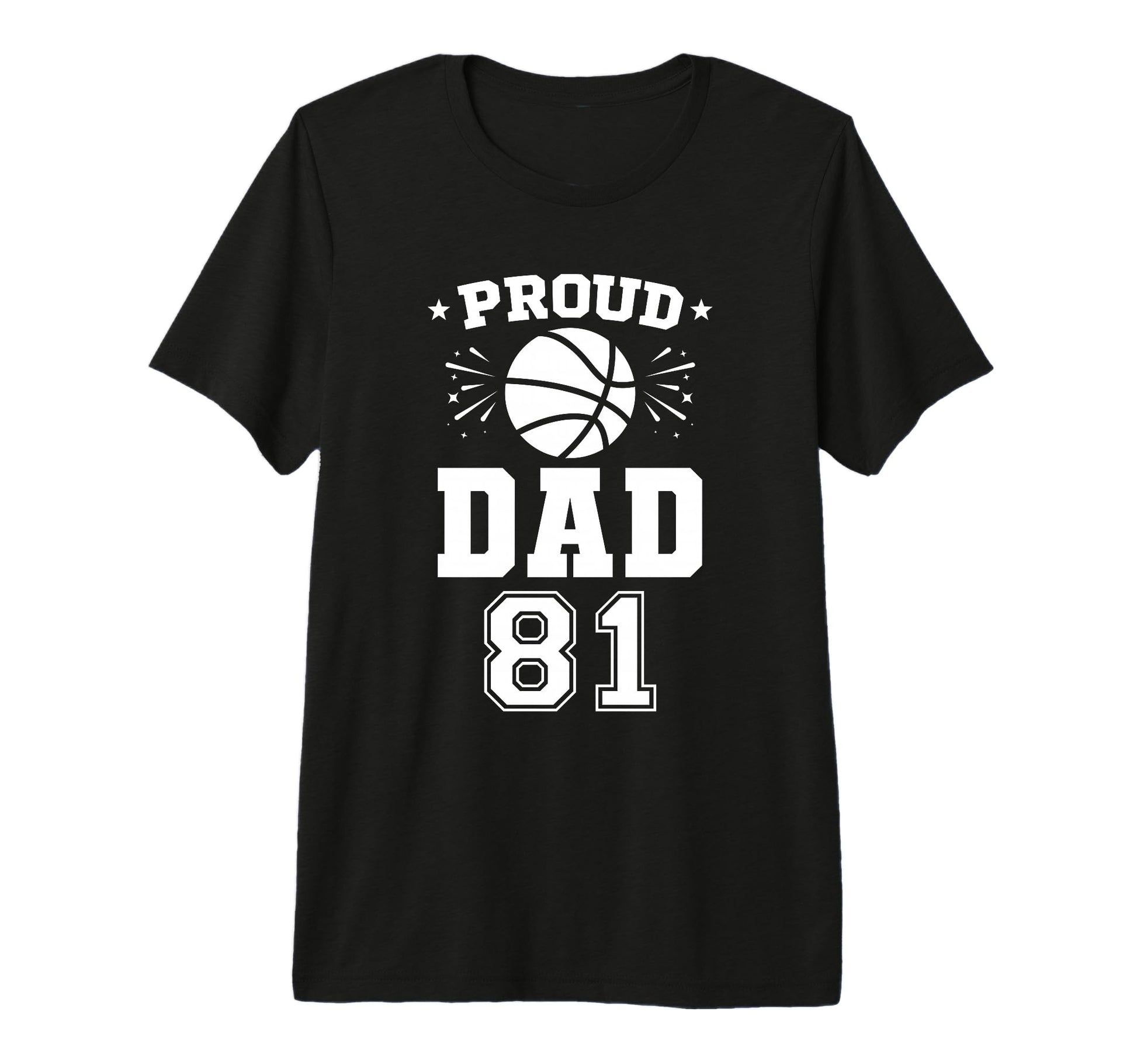Proud Basketball Dad Number 81 T-Shirt - Fun Novelty Design for Adults - T-Shirt, Sweatshirt, Hoodie