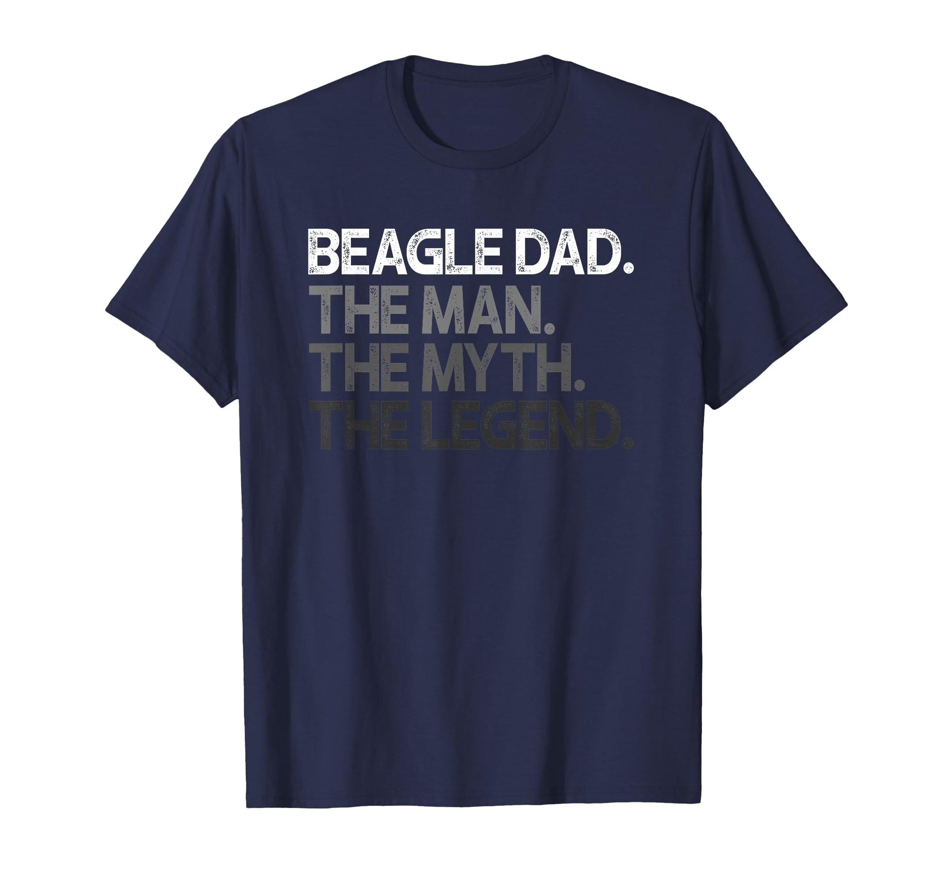 Beagle Dad Myth Legend Gift T-Shirt - Graphic Print Unisex - T-Shirt, Sweatshirt, Hoodie