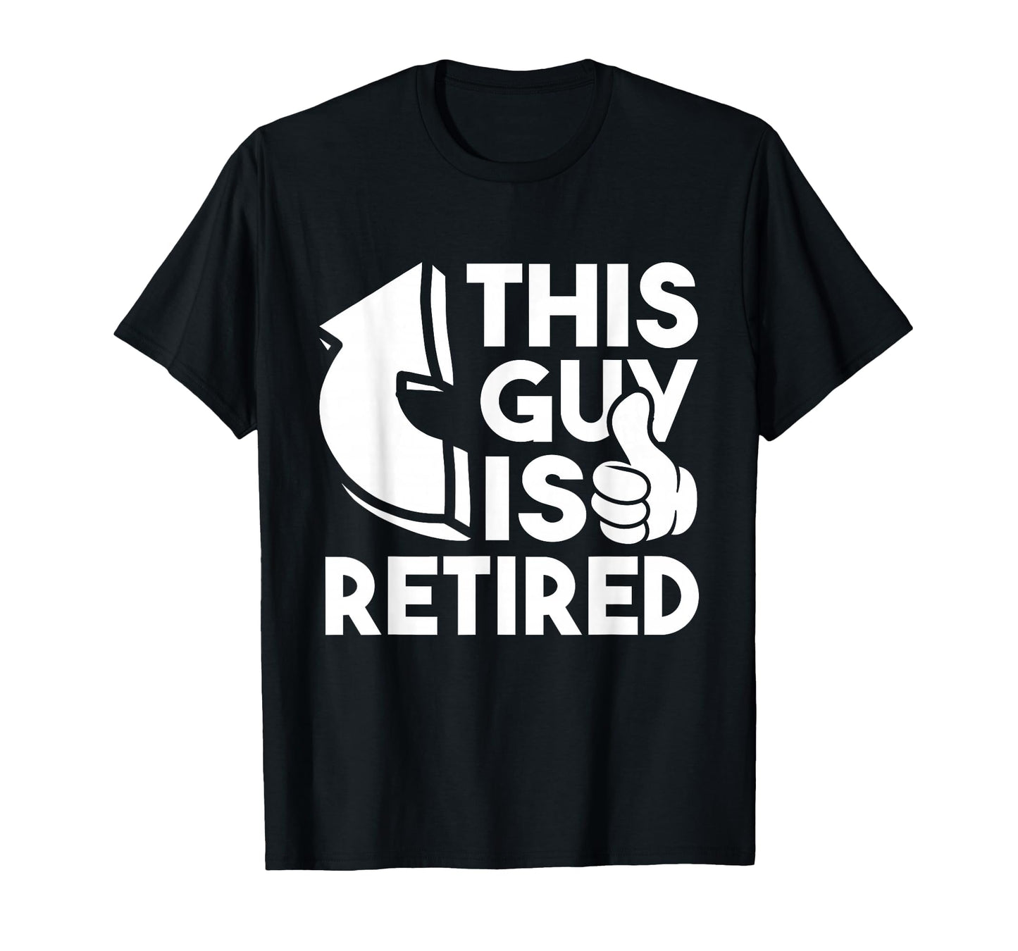 This Guy Is Retired Funny Retirement T-Shirt - Unique Graphic for Adults - T-Shirt, Sweatshirt, Hoodie