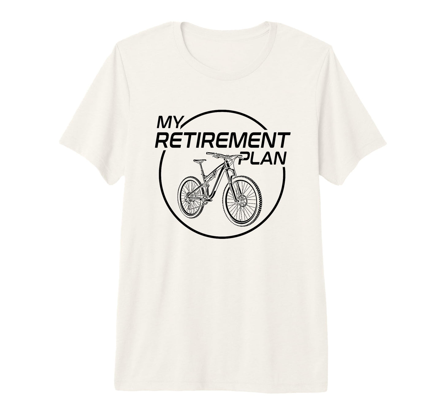 My Retirement Plan Bike Biker Funny T-Shirt - Aesthetic Graphic Men Women - T-Shirt, Sweatshirt, Hoodie