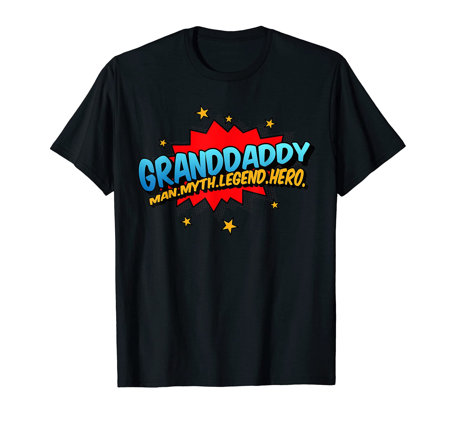 Mens Granddaddy Grandpa Myth Legend T-Shirt - Fun Novelty Design Unisex - T-Shirt, Sweatshirt, Hoodie