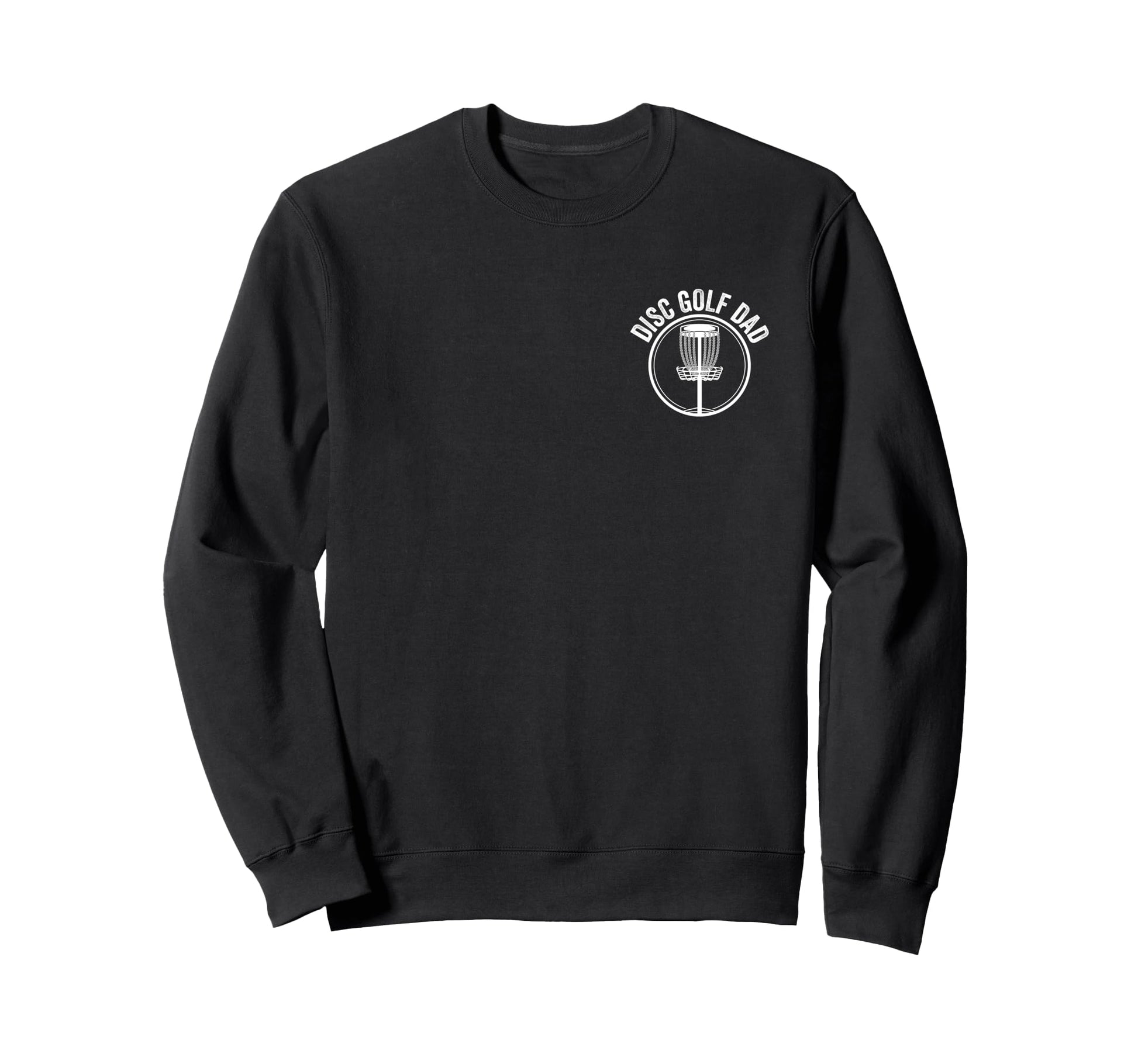 Disc Golf Funny Disc Golfing Dad Lover Sweatshirt - Unique Graphic Unisex - T-Shirt, Sweatshirt, Hoodie