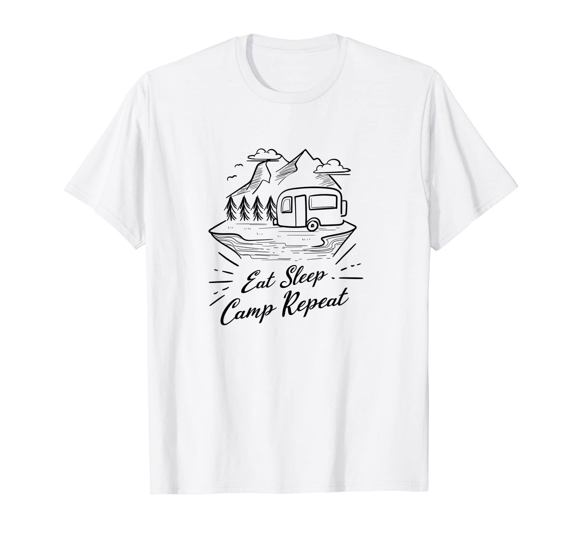 Eat Sleep Camp Repeat Camper T-Shirt - Casual Everyday Wear Men Women - T-Shirt, Sweatshirt, Hoodie