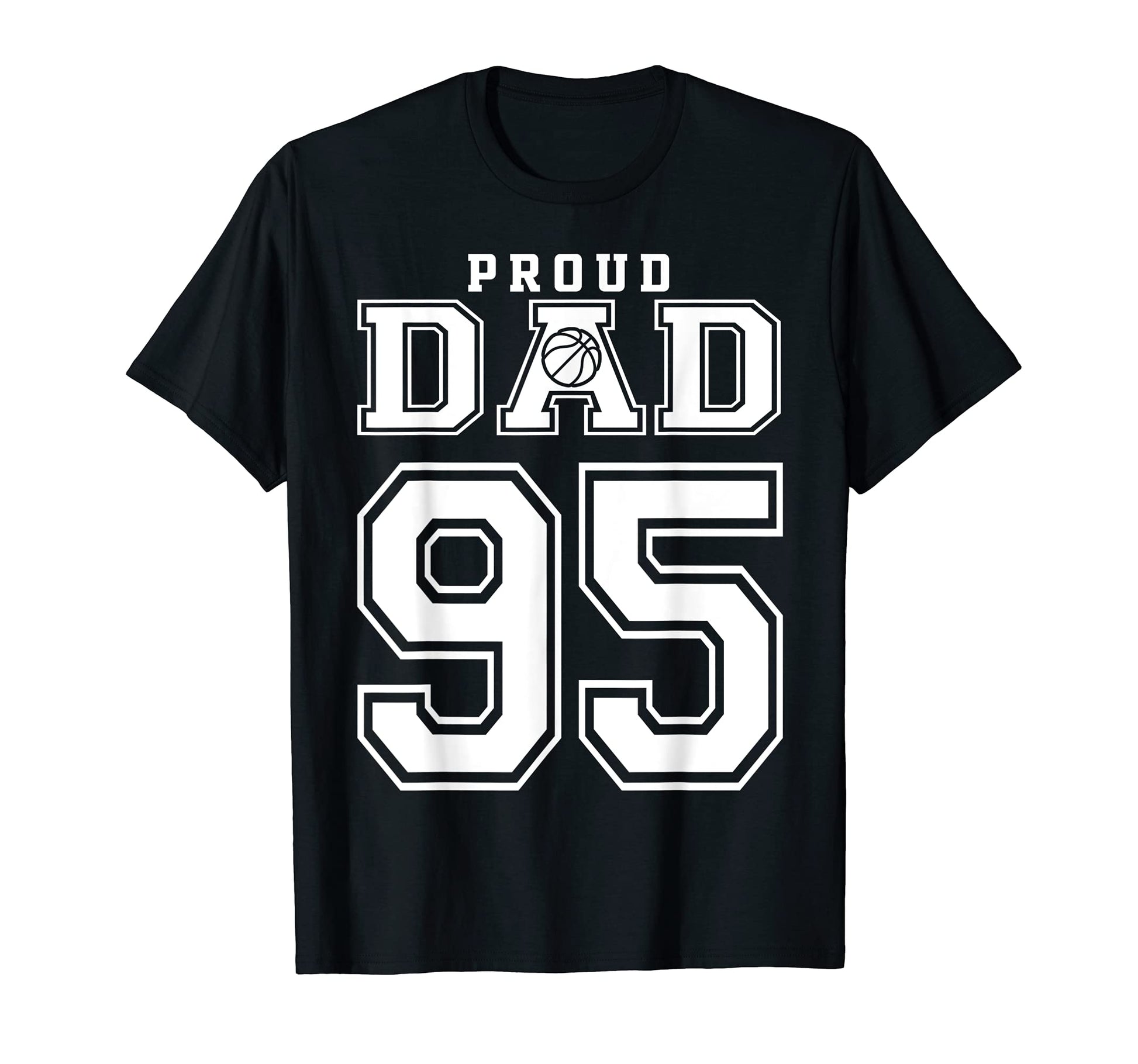 Number 95 Custom Proud Basketball T-Shirt - Casual Everyday Wear Unisex - T-Shirt, Sweatshirt, Hoodie