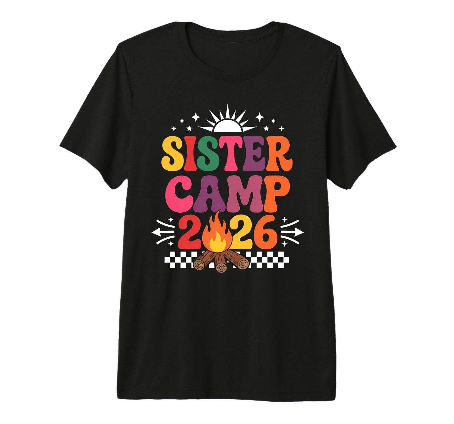 Sister Camp 2026 Family Vacation T-Shirt - Fun Novelty Design Unisex - T-Shirt, Sweatshirt, Hoodie