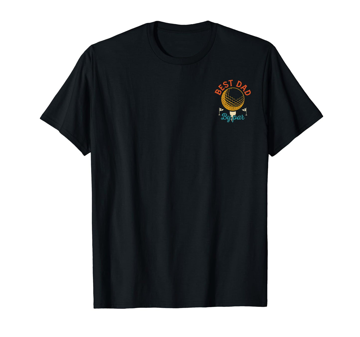 Dad Golf Fathers Day Golfing Best Dad Par T-Shirt - Trendy Graphic Unisex - T-Shirt, Sweatshirt, Hoodie