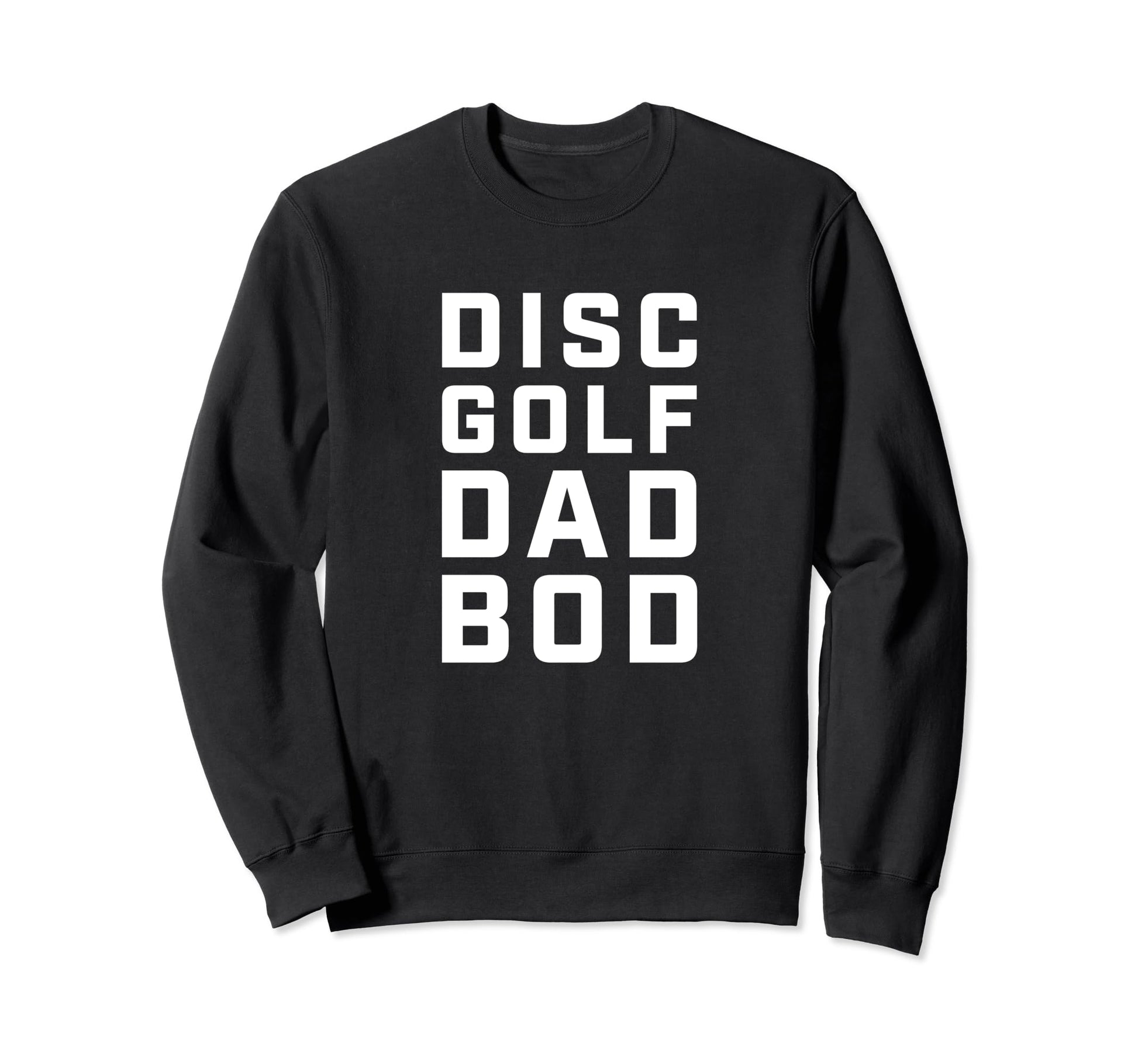 Disc Golf Dad Bod Frolf Father Figure Sweatshirt - Graphic Print Unisex - T-Shirt, Sweatshirt, Hoodie