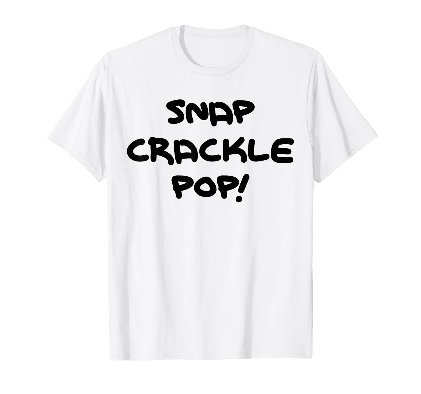 Snap Crackle Pop T-Shirt - Streetwear Style Unisex - T-Shirt, Sweatshirt, Hoodie