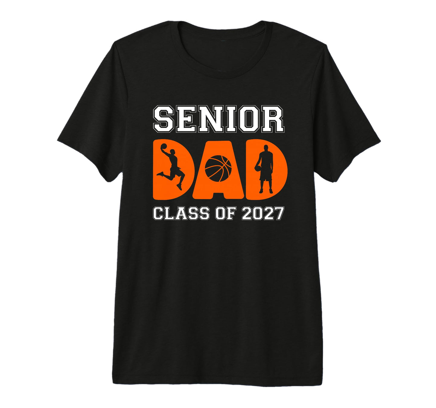 Basketball Senior Dad Class 2027 T-Shirt - Novelty Apparel Unisex - T-Shirt, Sweatshirt, Hoodie