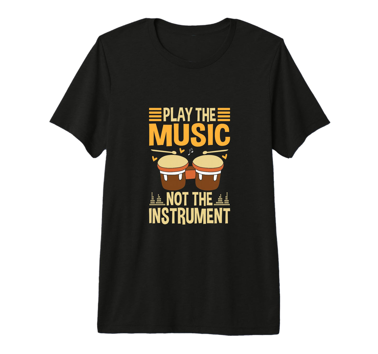 Play Music Not Instrument Music Lover T-Shirt - Trendy Graphic Unisex - T-Shirt, Sweatshirt, Hoodie