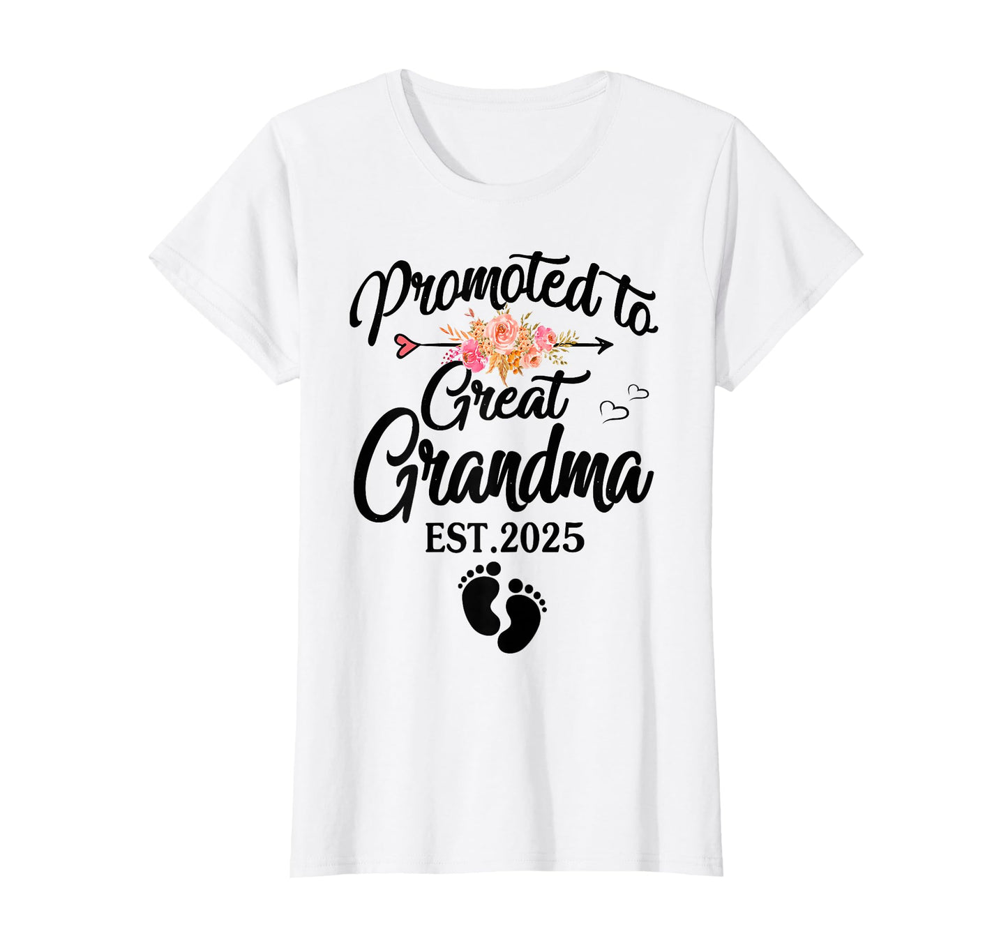 Promoted To Great Grandma 2025 Mothers Day T-Shirt - Graphic Print Unisex - T-Shirt, Sweatshirt, Hoodie