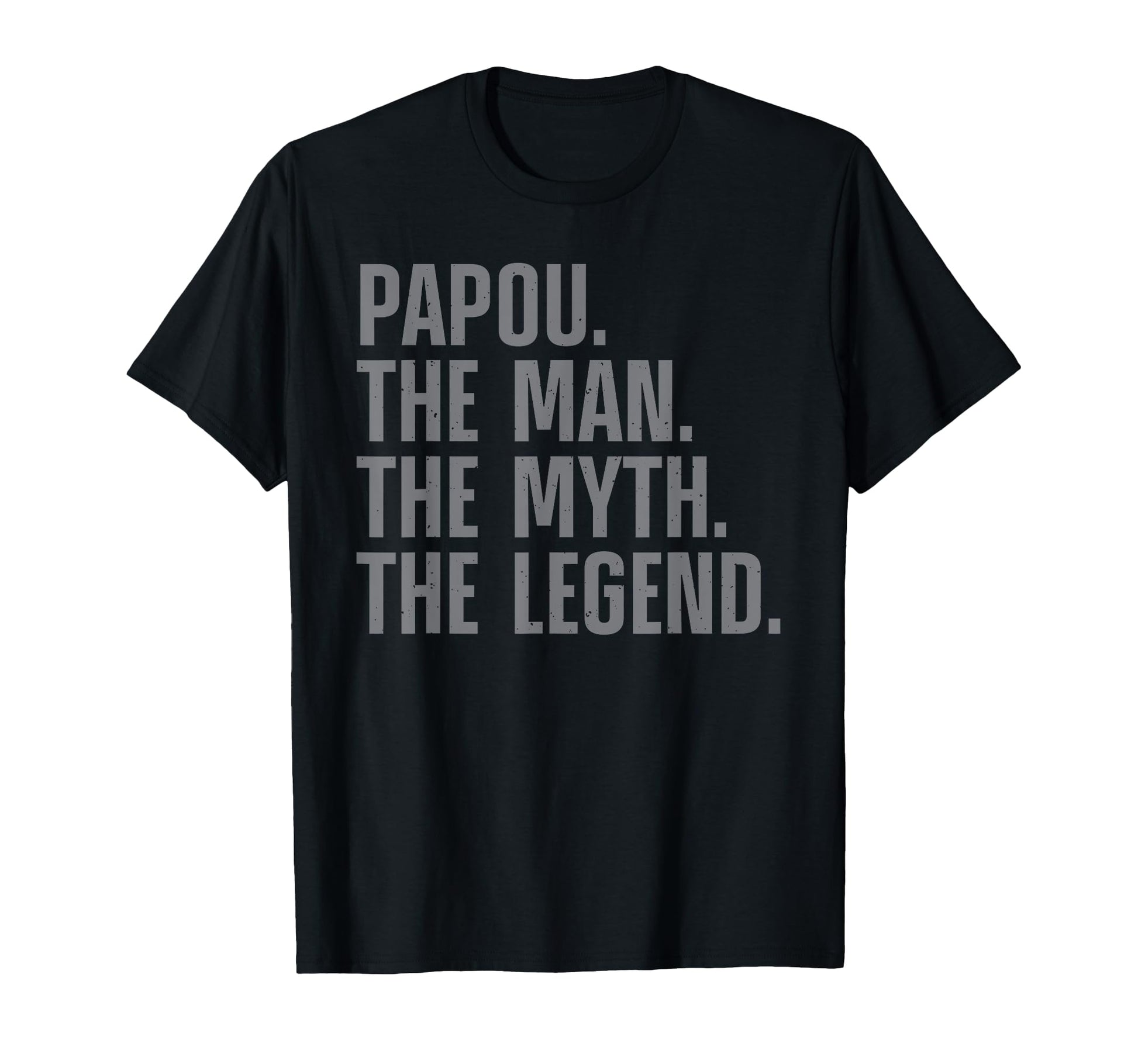 Papou Grandpa Grandfather From T-Shirt - Fun Novelty Design Unisex - T-Shirt, Sweatshirt, Hoodie
