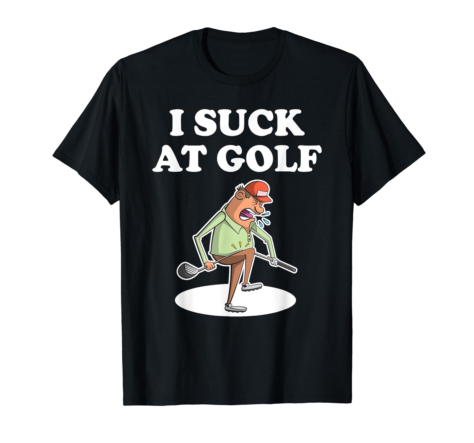 I Suck Golf Loser Golfer Golf Buddy T-Shirt - Custom Art Print Men Women - T-Shirt, Sweatshirt, Hoodie