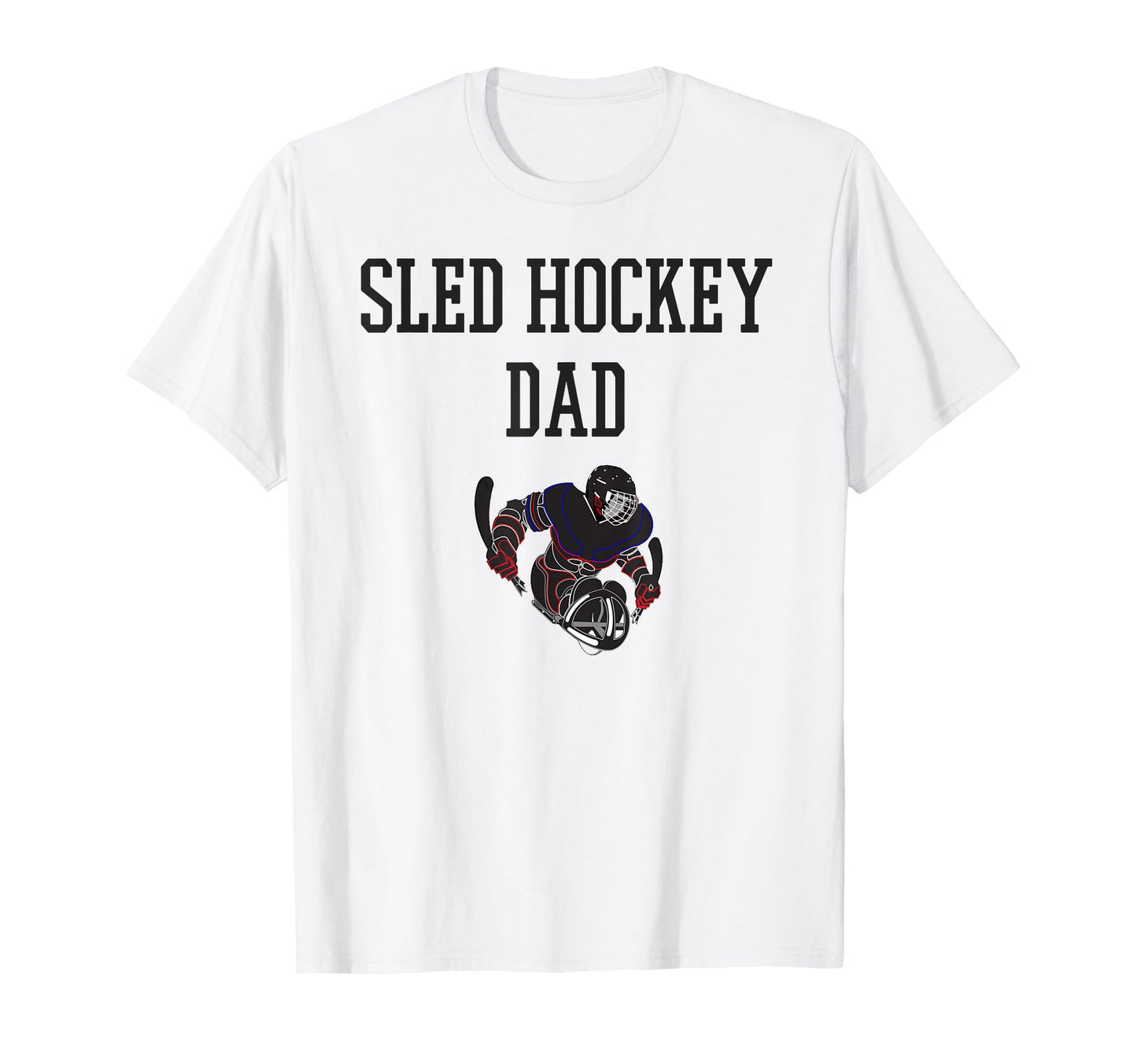 Sled Hockey Dad T-Shirt - Trendy Graphic for Adults - T-Shirt, Sweatshirt, Hoodie