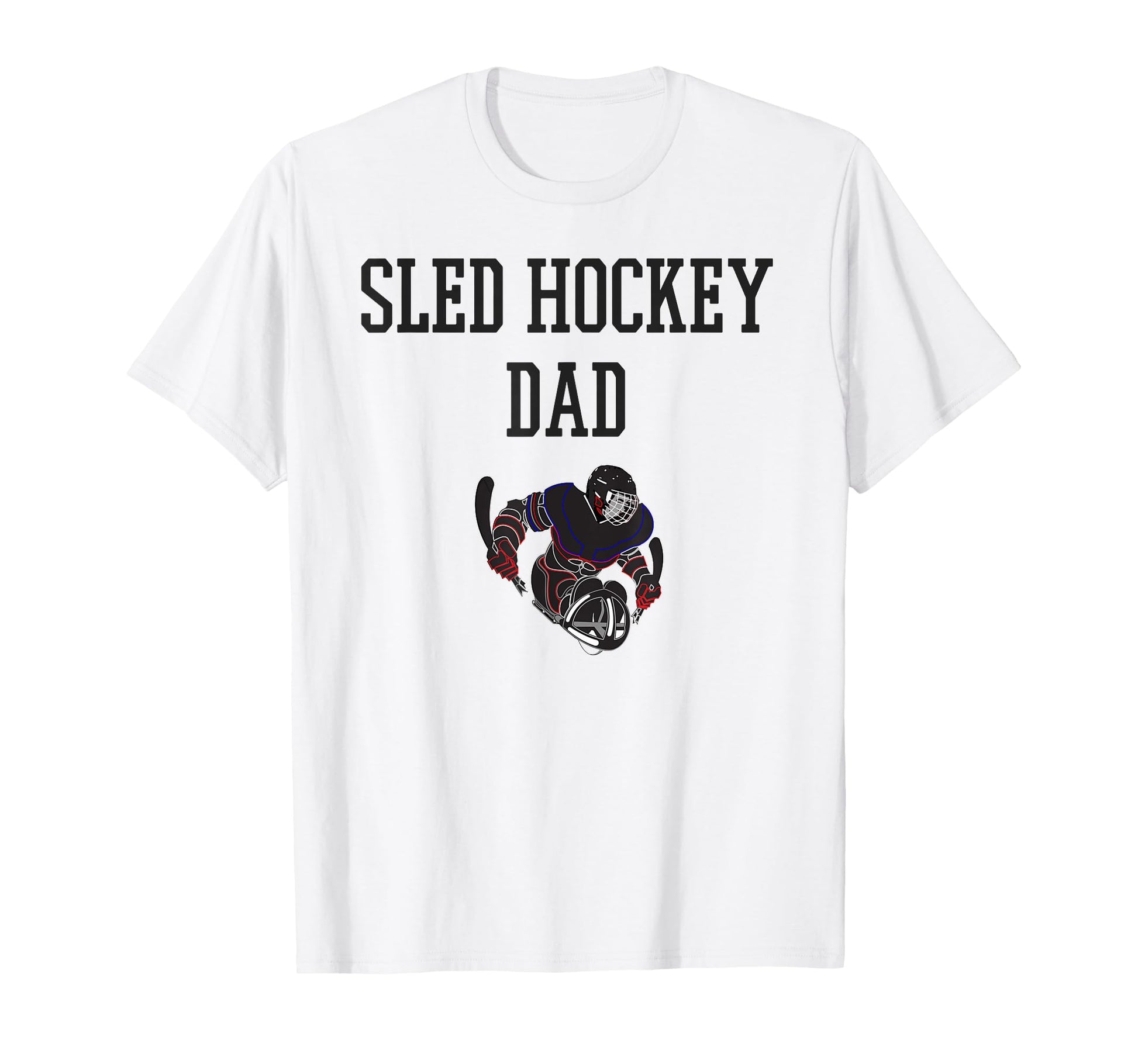 Sled Hockey Dad T-Shirt - Trendy Graphic for Adults - T-Shirt, Sweatshirt, Hoodie