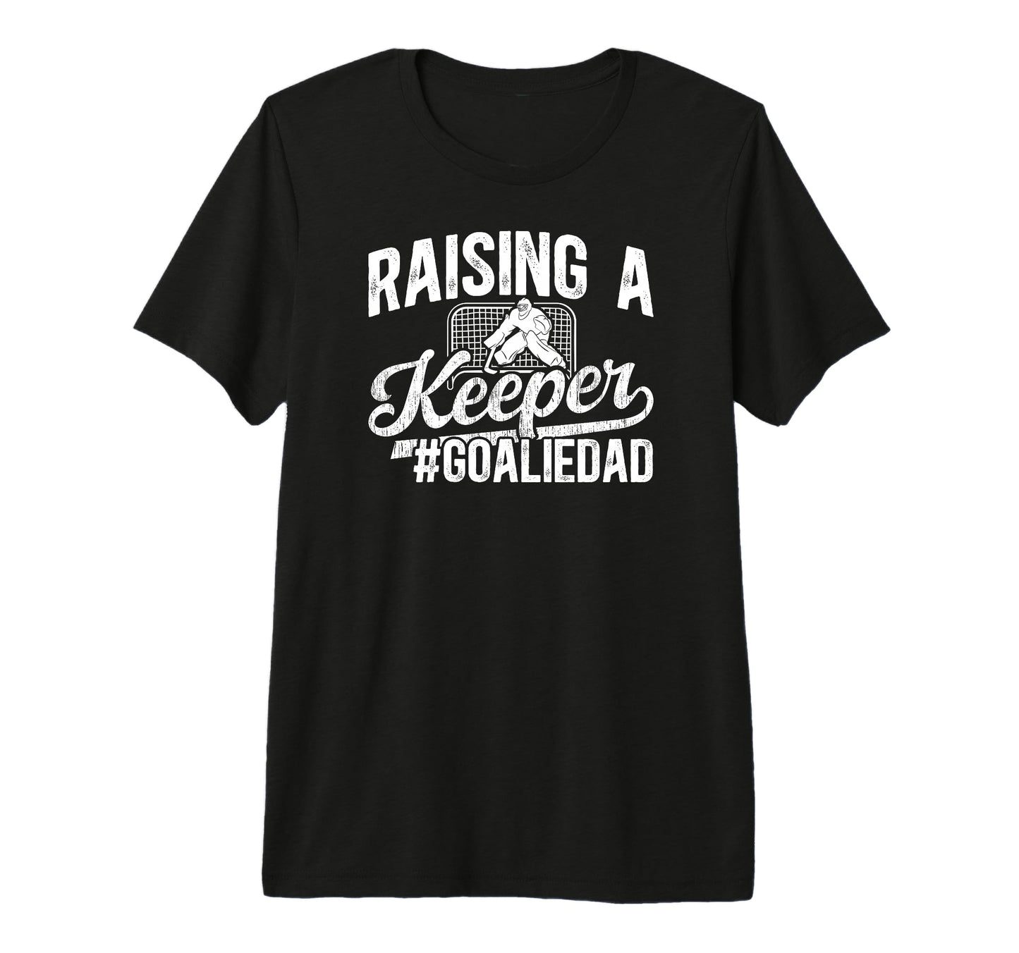 Mens Raising Keeper Hockey Goalie Dad T-Shirt - Fun Novelty Design Unisex - T-Shirt, Sweatshirt, Hoodie