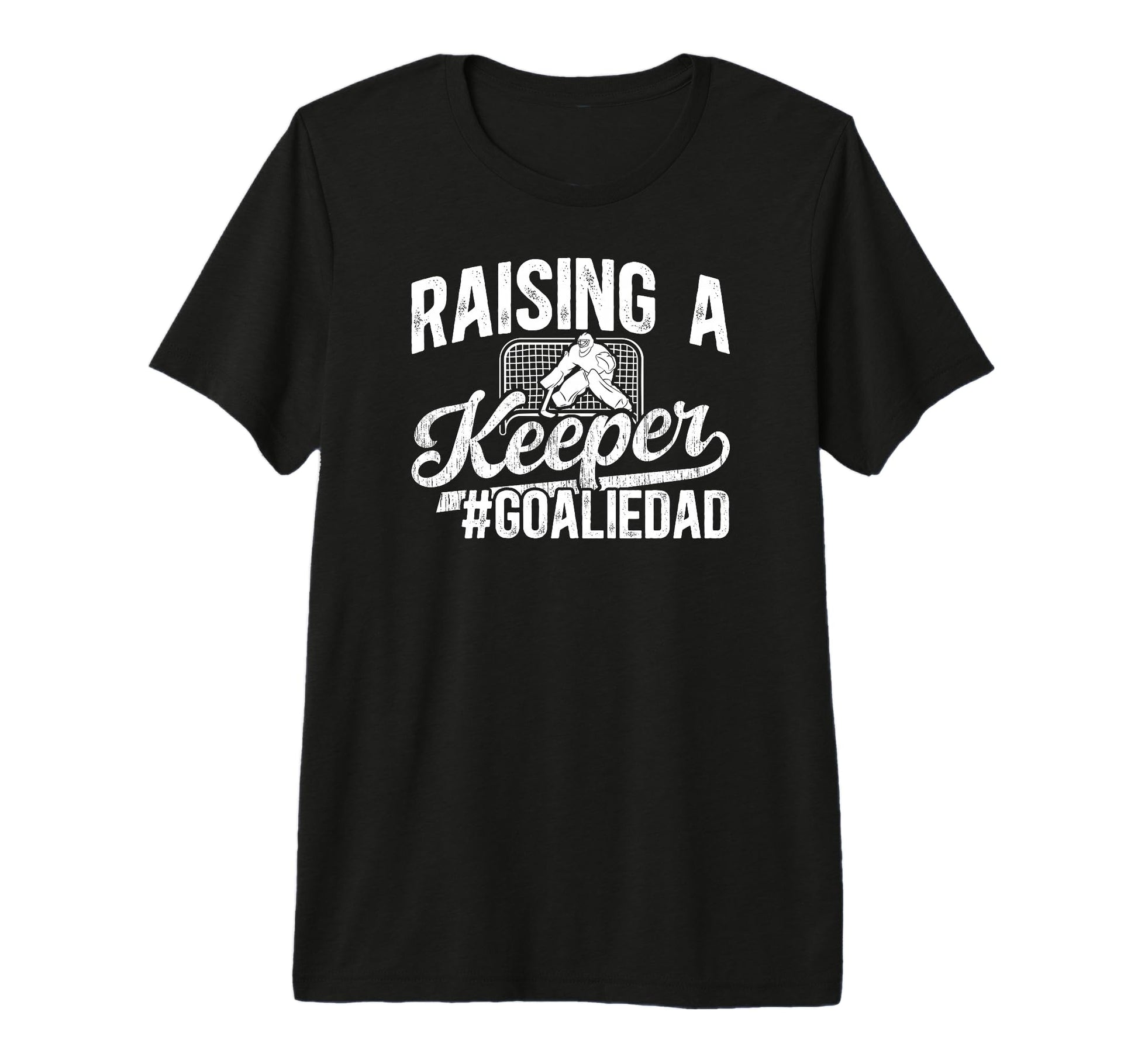 Mens Raising Keeper Hockey Goalie Dad T-Shirt - Fun Novelty Design Unisex - T-Shirt, Sweatshirt, Hoodie