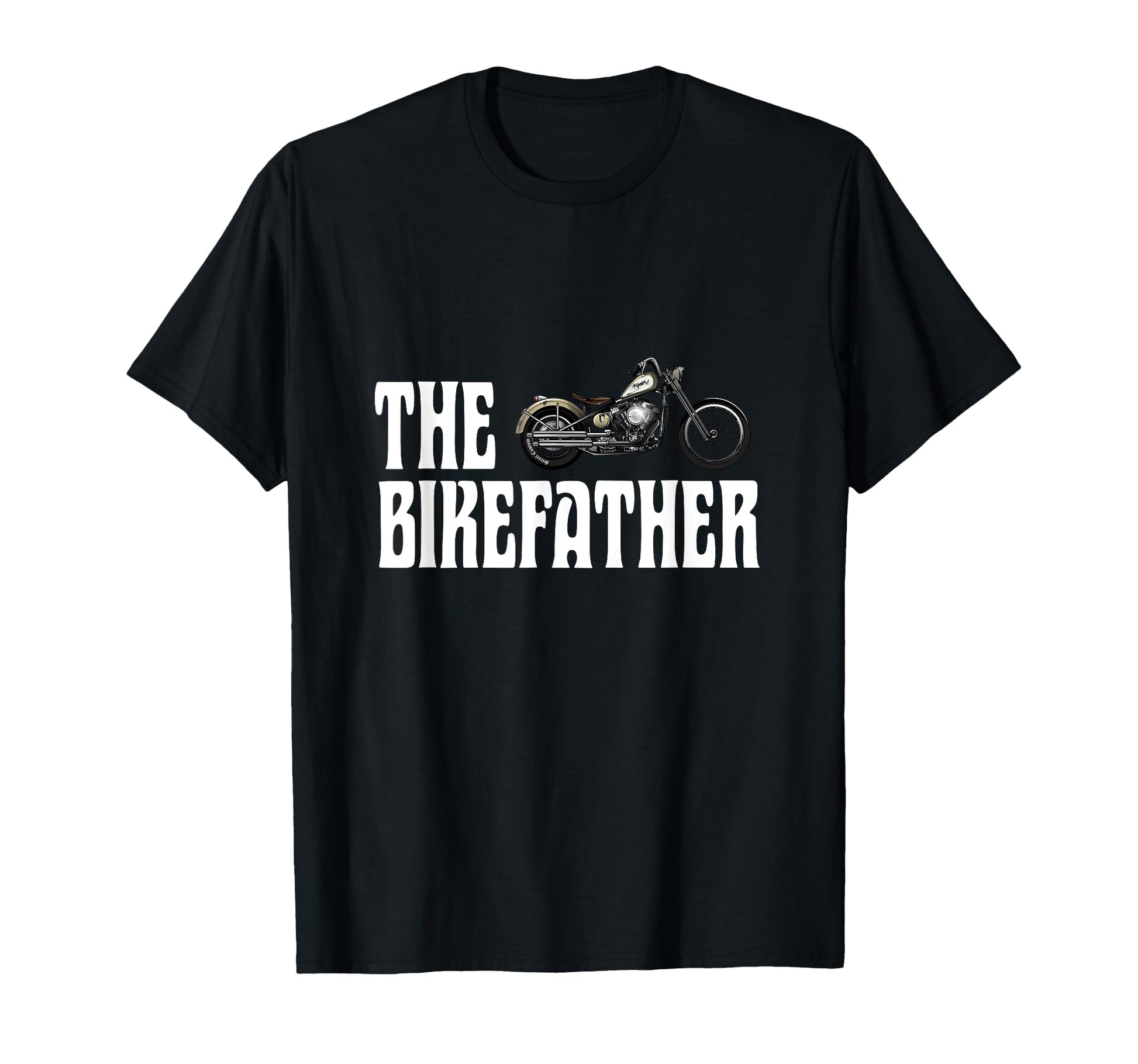 Biker Bikefather Biker Dad Funny T-Shirt - Casual Everyday Wear for Adults - T-Shirt, Sweatshirt, Hoodie