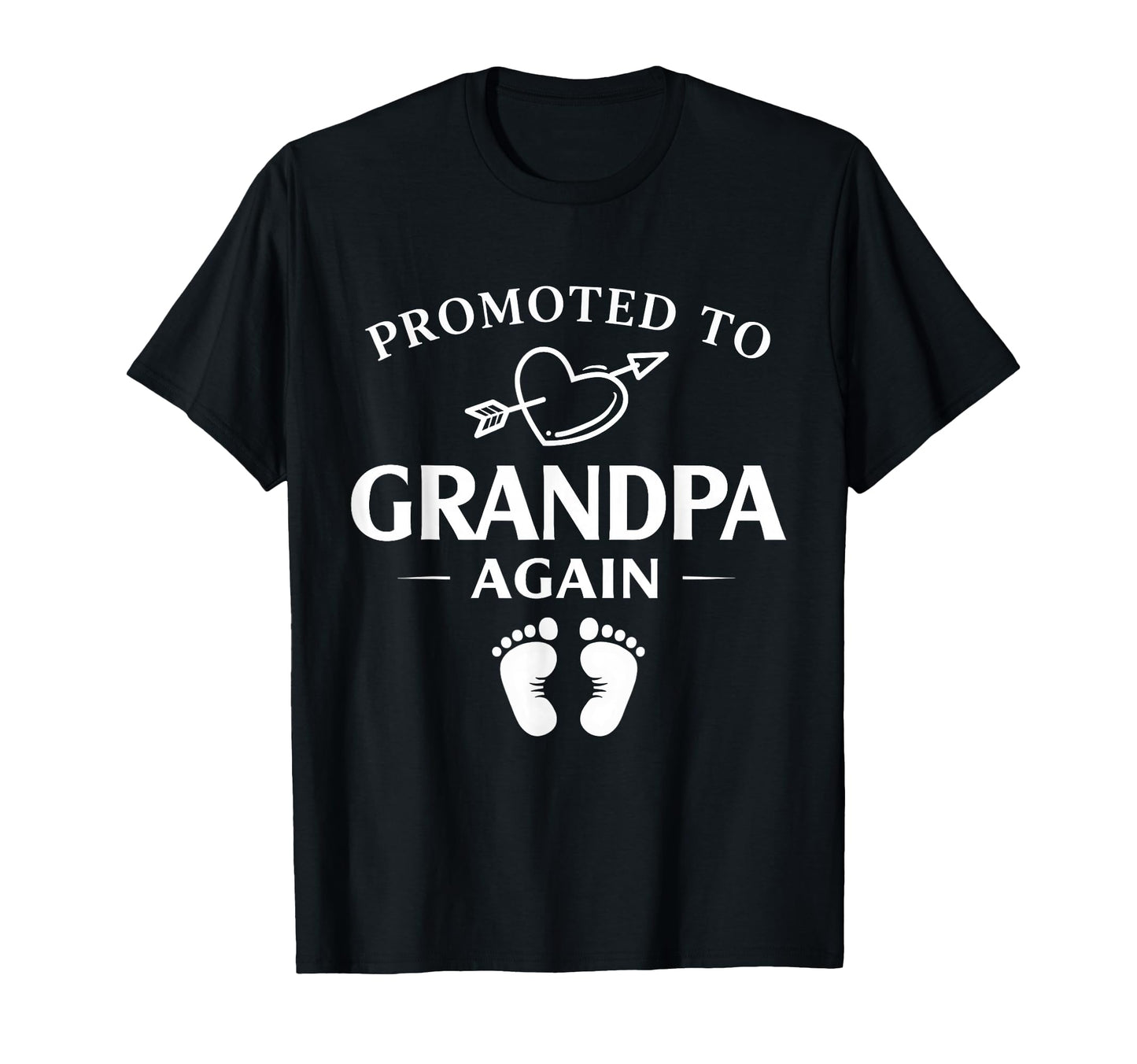 Promoted To Grandpa Again Heart Arrow T-Shirt - Trendy Graphic Unisex - T-Shirt, Sweatshirt, Hoodie
