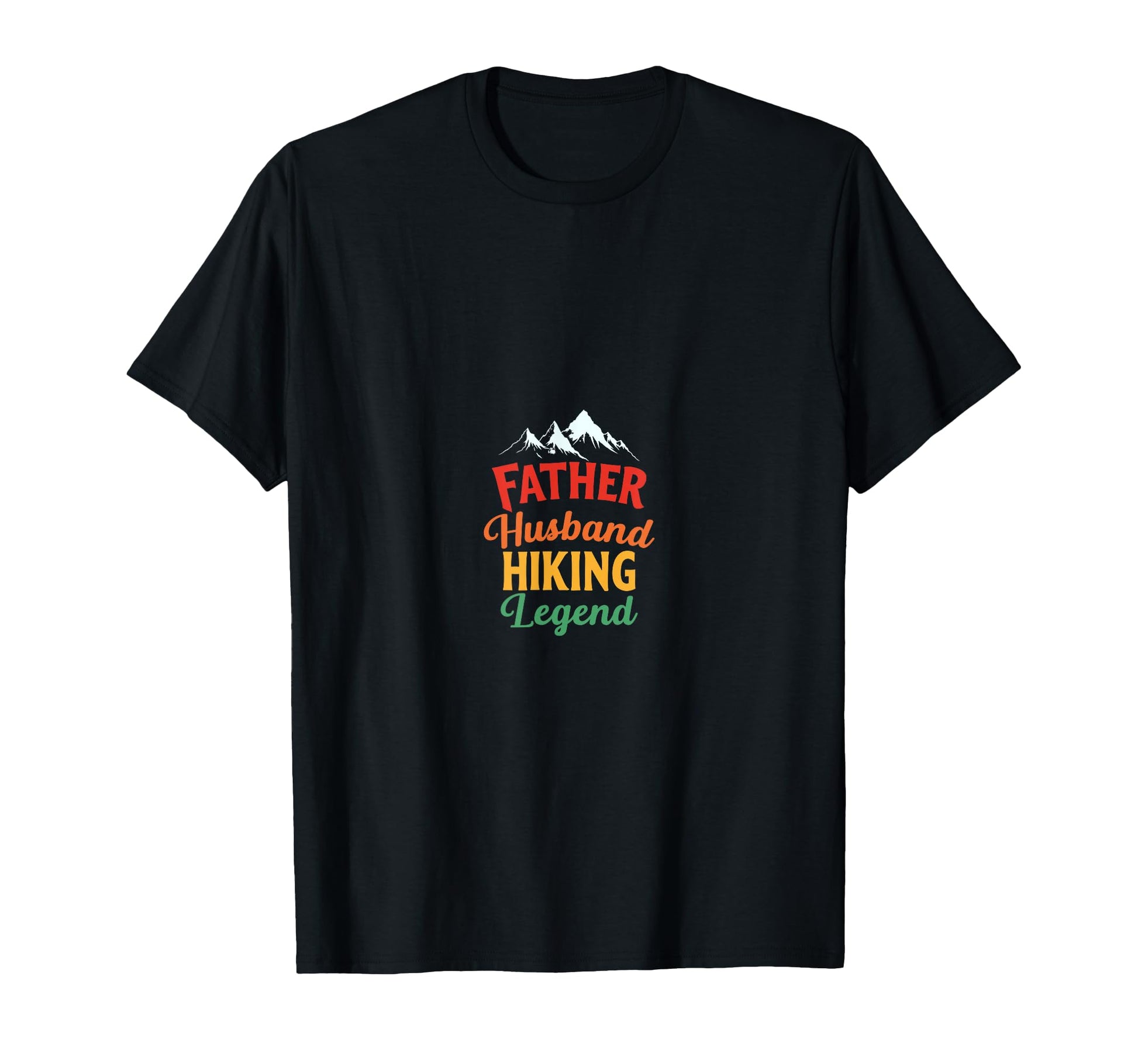 Father Husband Hiking Legend T-Shirt - Fun Novelty Design Men Women - T-Shirt, Sweatshirt, Hoodie