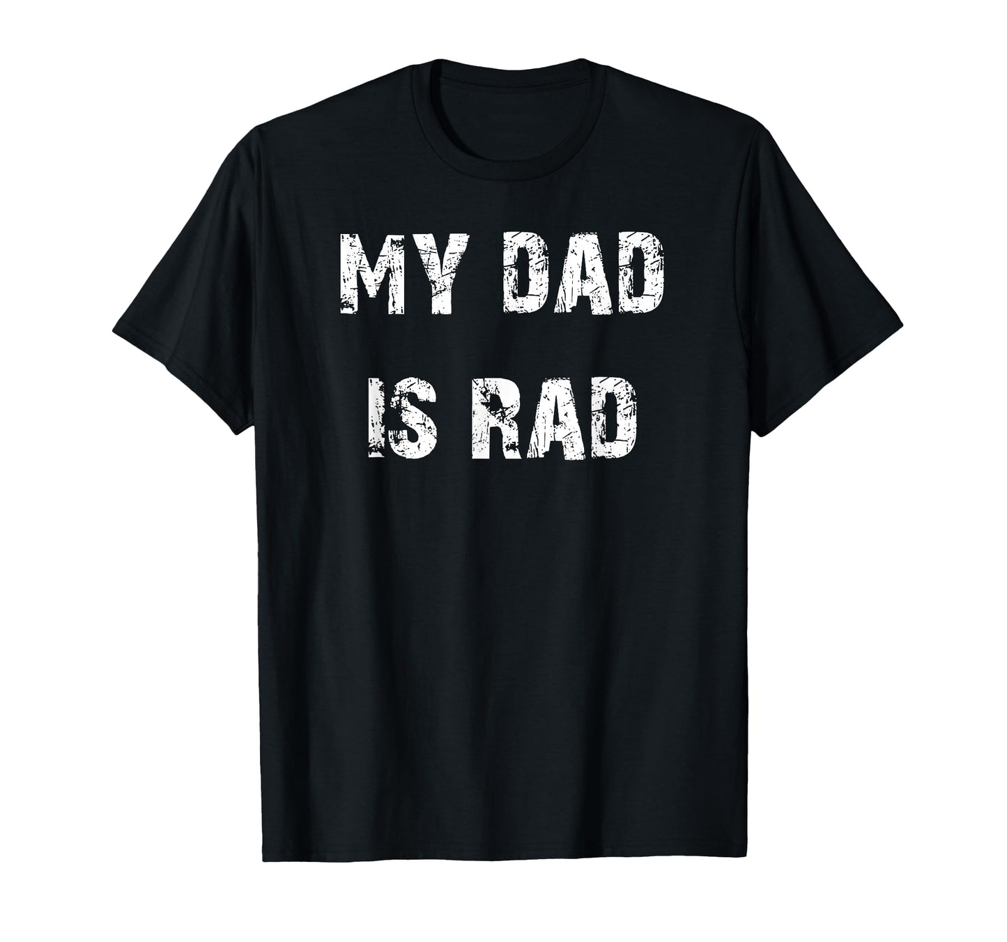 My Dad Is Rad T-Shirt - Novelty Apparel for Adults - T-Shirt, Sweatshirt, Hoodie
