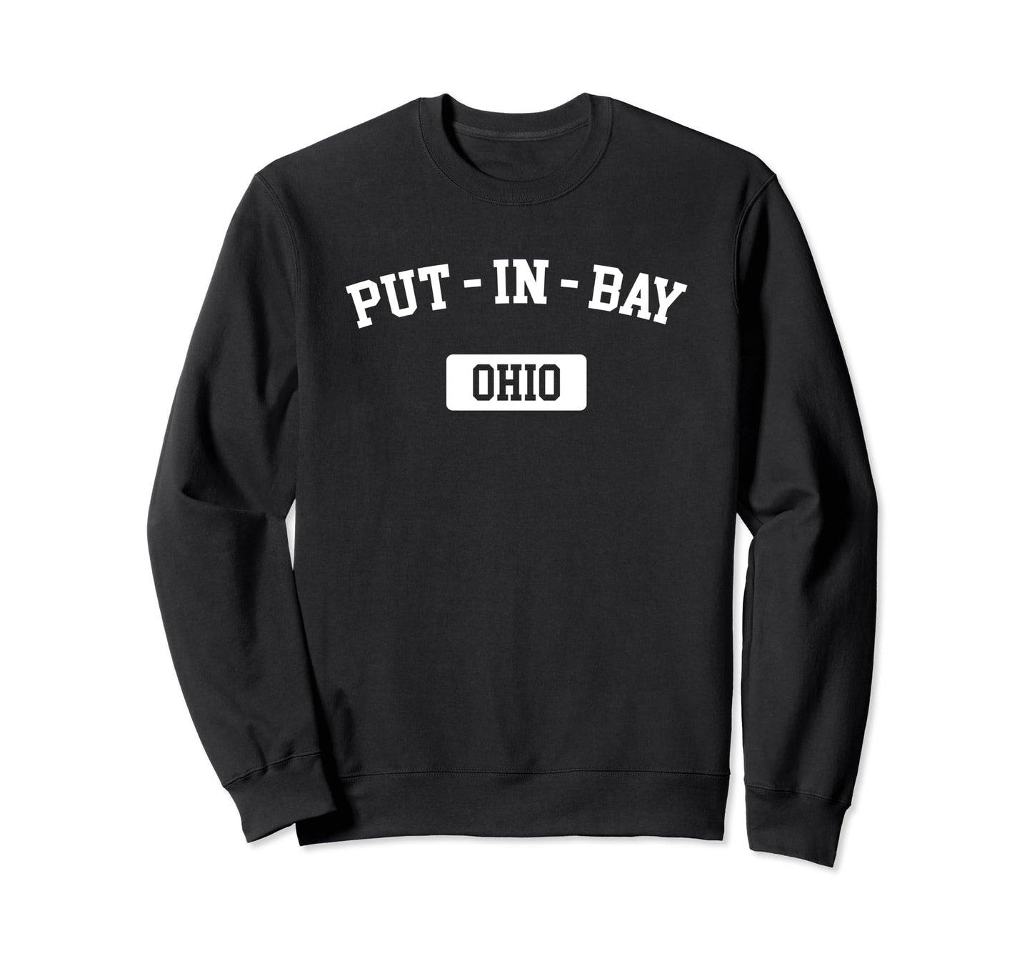 Put Bay Ohio Lake Erie Sweatshirt - Casual Everyday Wear for Adults - T-Shirt, Sweatshirt, Hoodie