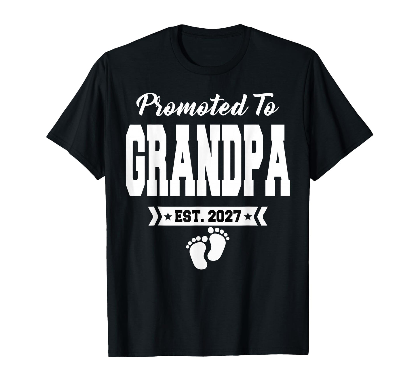 Promoted To Grandpa 2027 Funny New T-Shirt - Graphic Print for Adults - T-Shirt, Sweatshirt, Hoodie