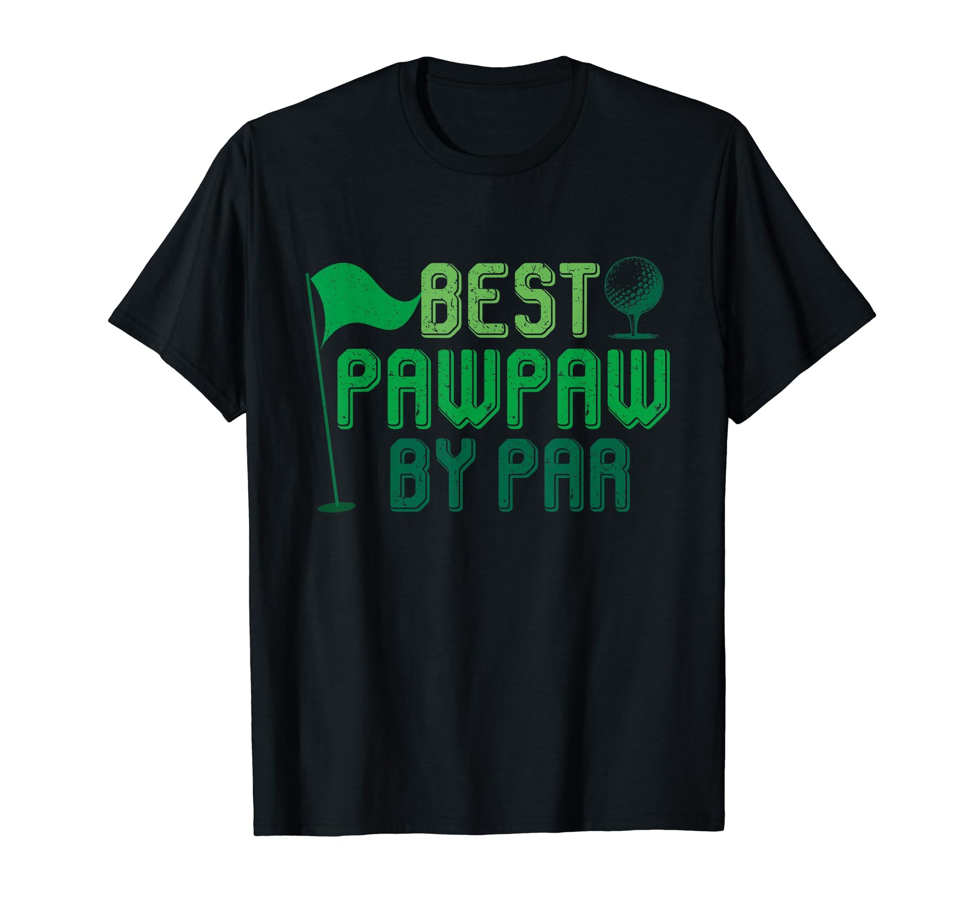 Best Pawpaw Par Gifts Fathers Day Golfer T-Shirt - Graphic Print Men Women - T-Shirt, Sweatshirt, Hoodie